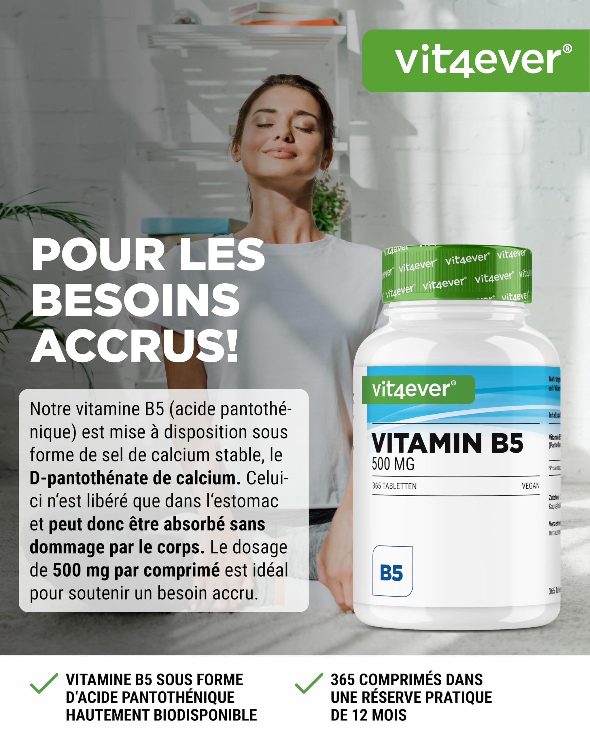 vit4ever Vitamine B5 (Acide Pantothénique) - 500 mg - 365 Comprimés - Réserve 1 An - Hautement Dosé - Sans Additifs Indésirables - Vegan