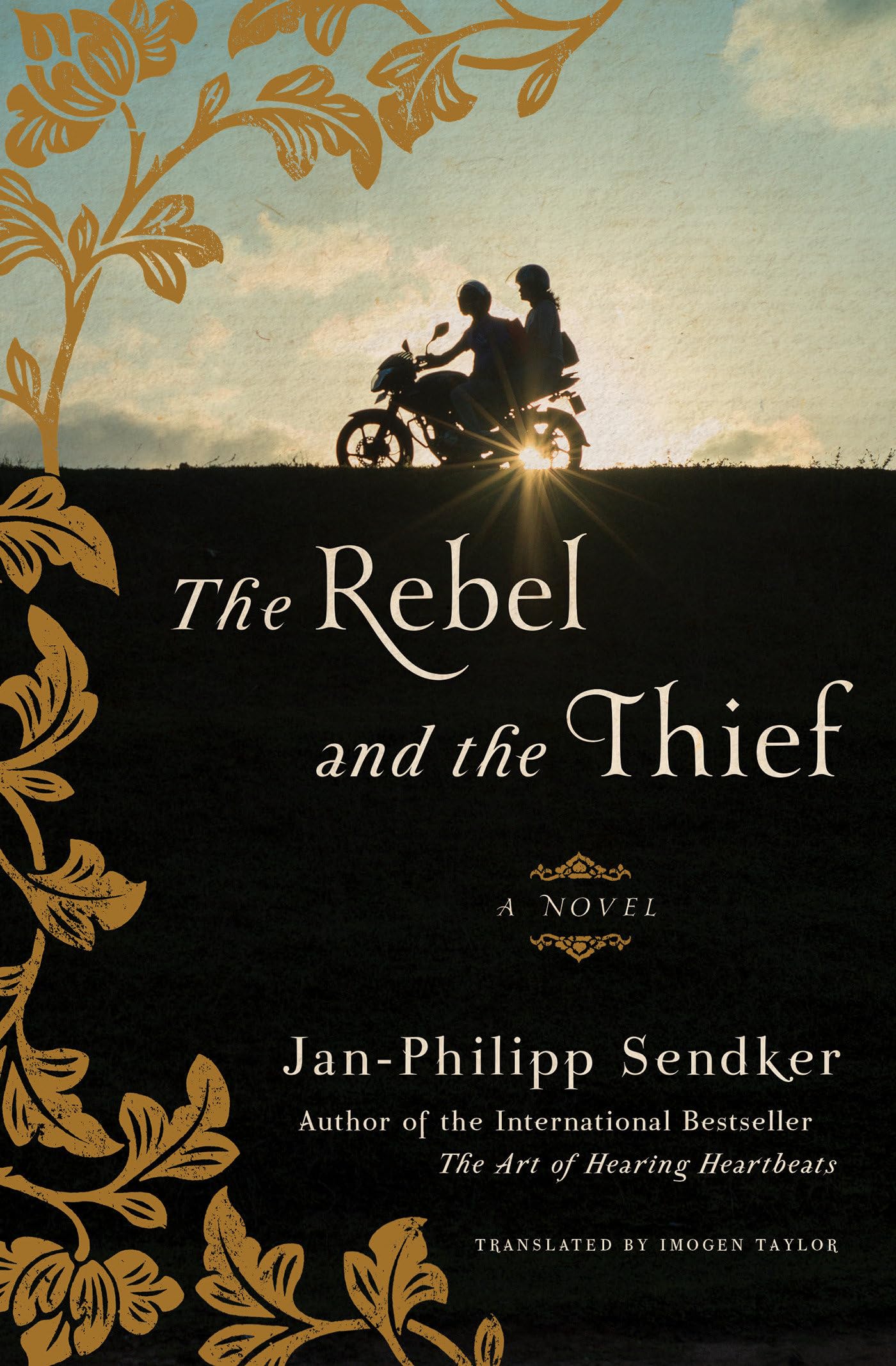 The Rebel and the Thief: A Novel. Sendker, Taylor 9781635423044 Free Shipping**