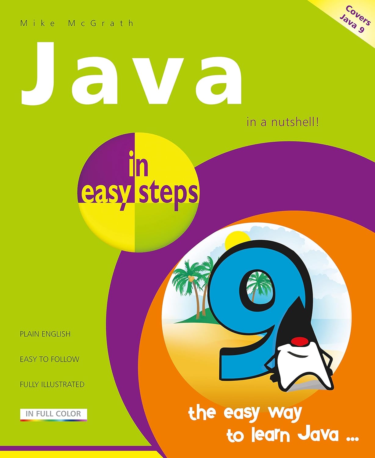 Java in easy steps, 6th Edition: Covers Java 9 eBook : McGrath, Mike ...