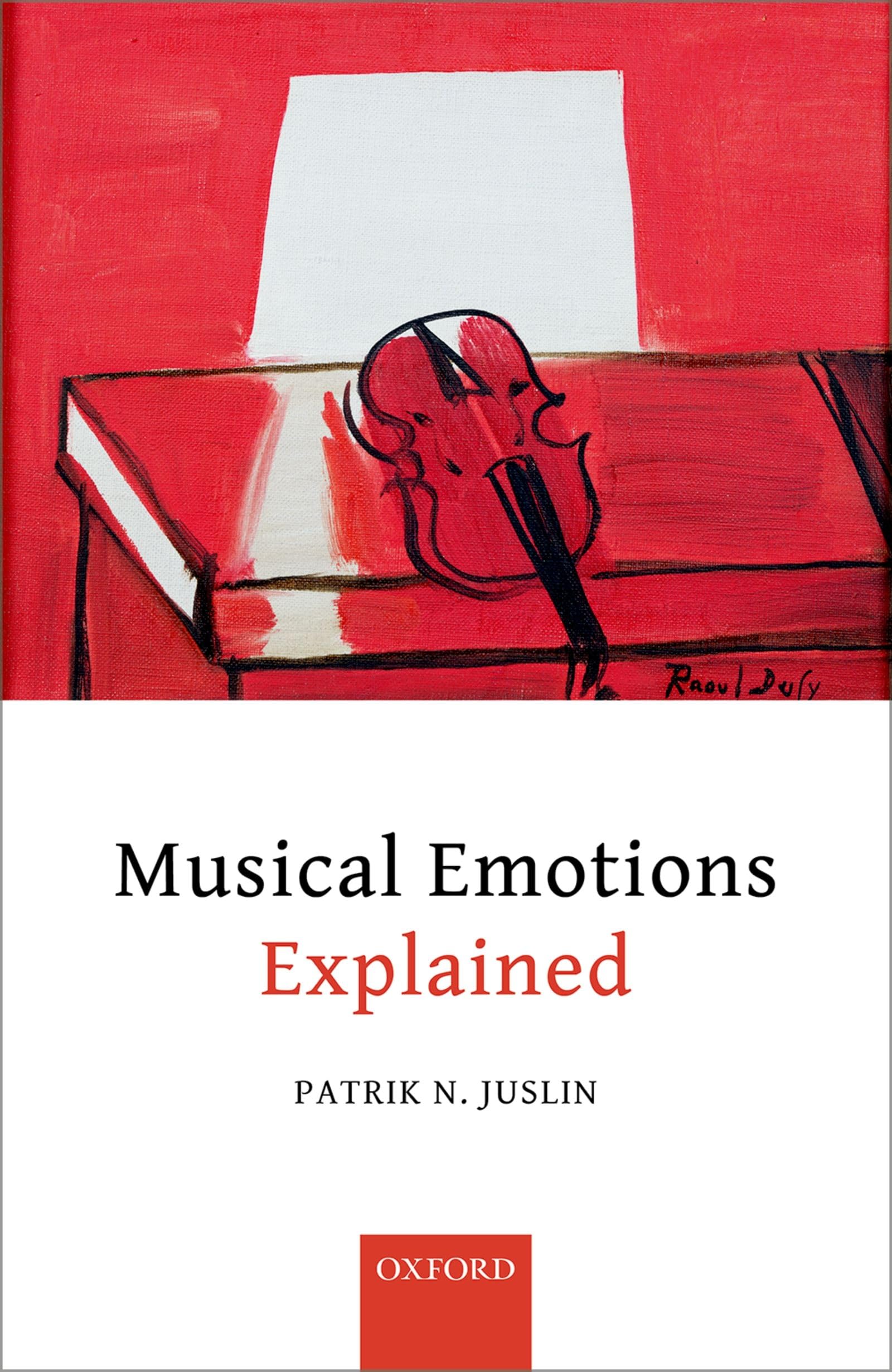 Musical Emotions Explained comprenez enfin pourquoi la musique fait vibrer votre cœur