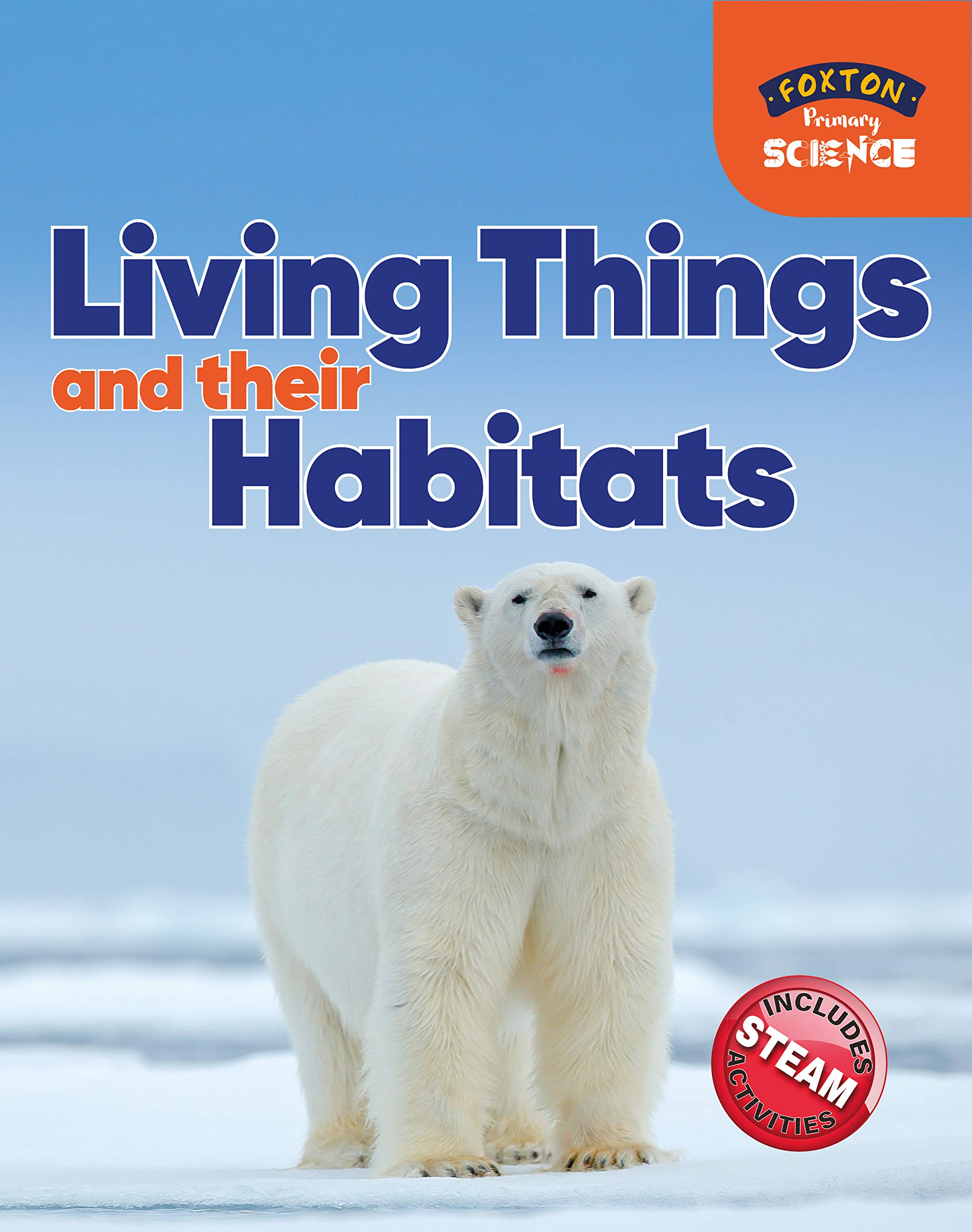 Foxton Primary Science: Living Things and their. Nichola-Tyrrell**