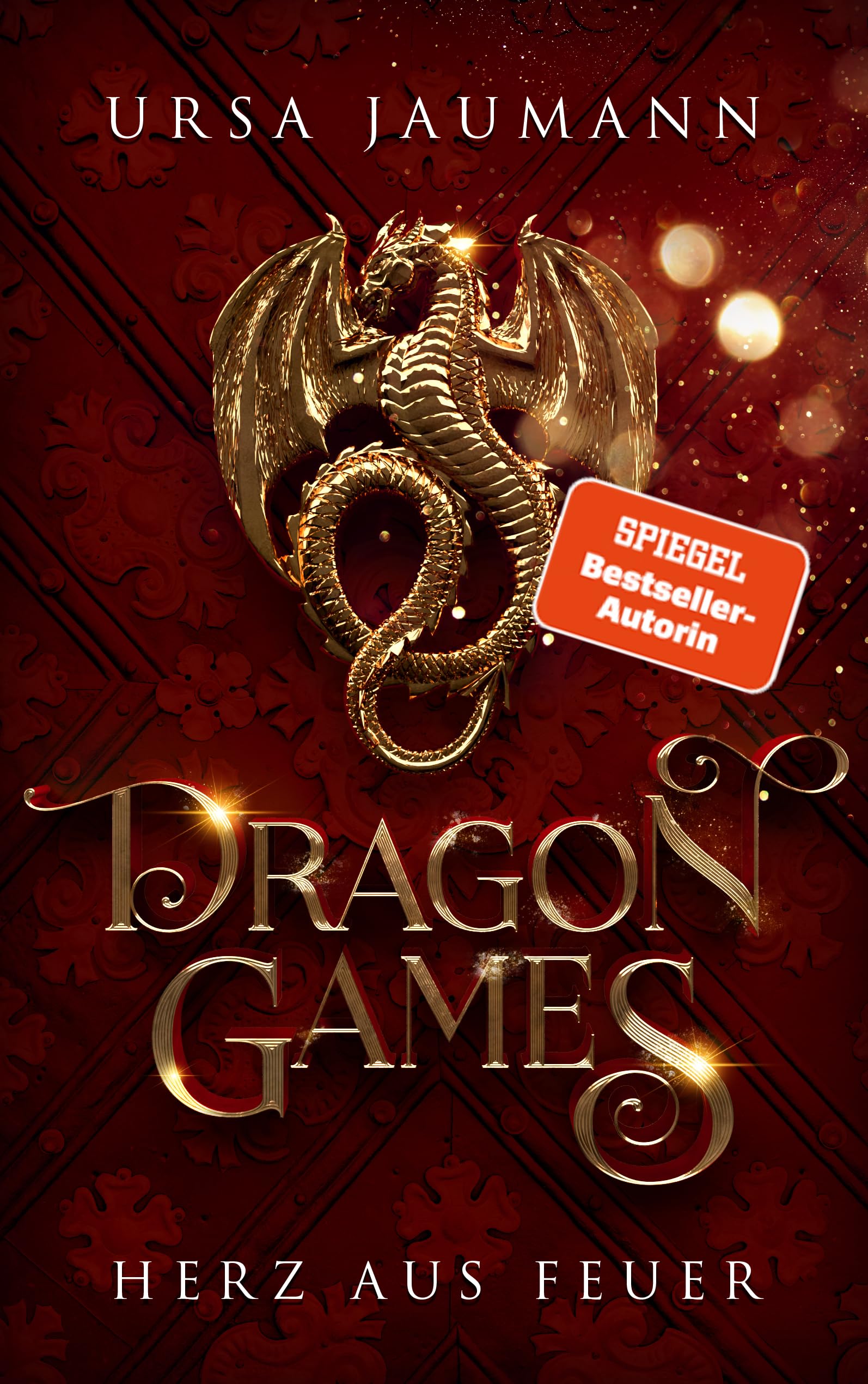 Dragon Games - Herz aus Feuer: Knisternde Romantasy (Dragon Knights – Band 1)