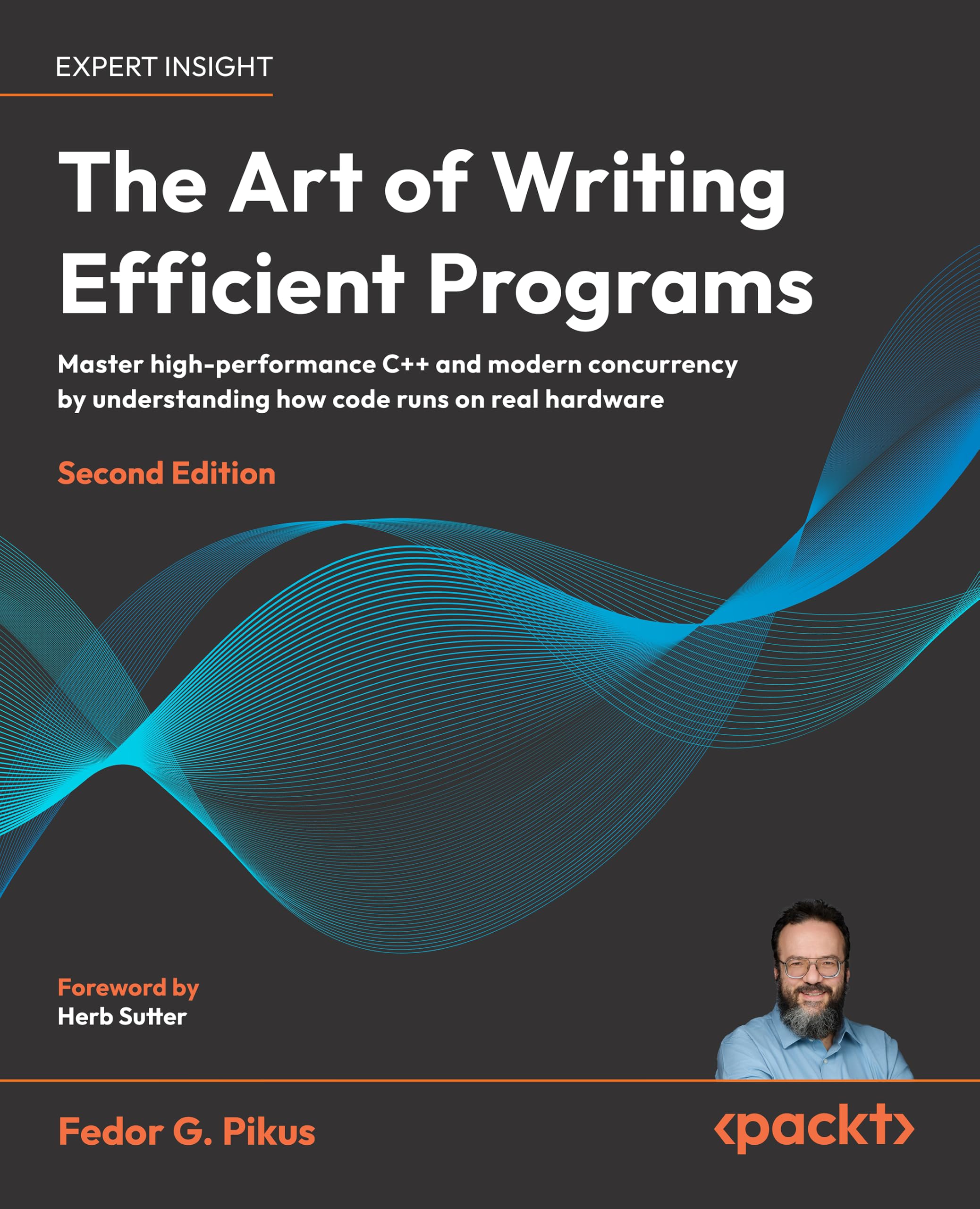 The Art of Writing Efficient Programs: Master high-performance C++ and modern concurrency by understanding how code runs on real hardware