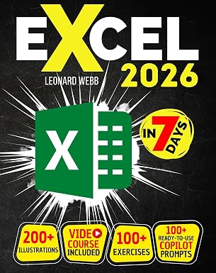 Excel: самый простой способ освоить Microsoft Excel за 7 дней. 200 наглядных иллюстраций и более 100 упражнений в этом пошаговом руководстве, разработанном для абсолютных новичков. Откройте для себя формулы, диаграммы и многое другое