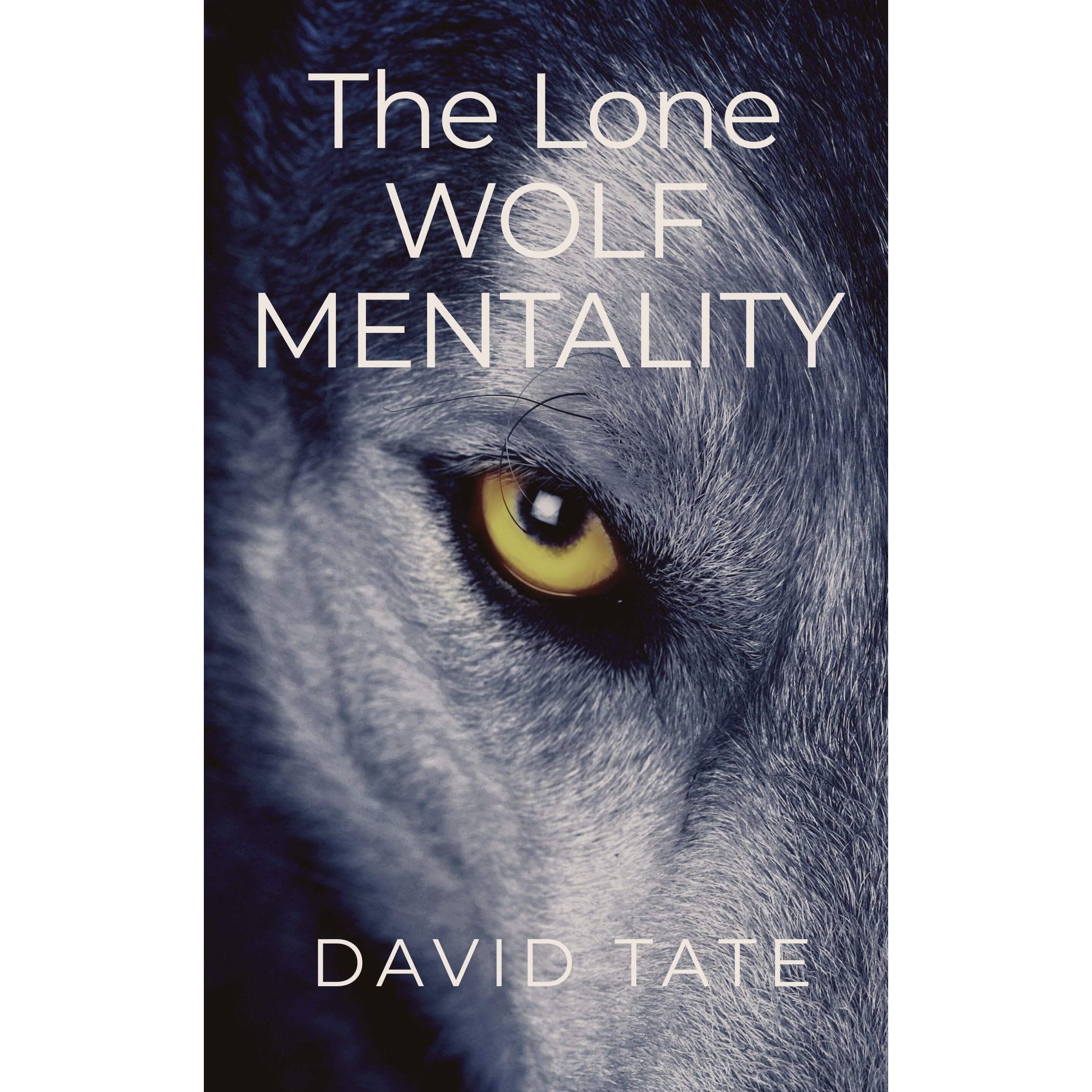 The Lone Wolf Mentality