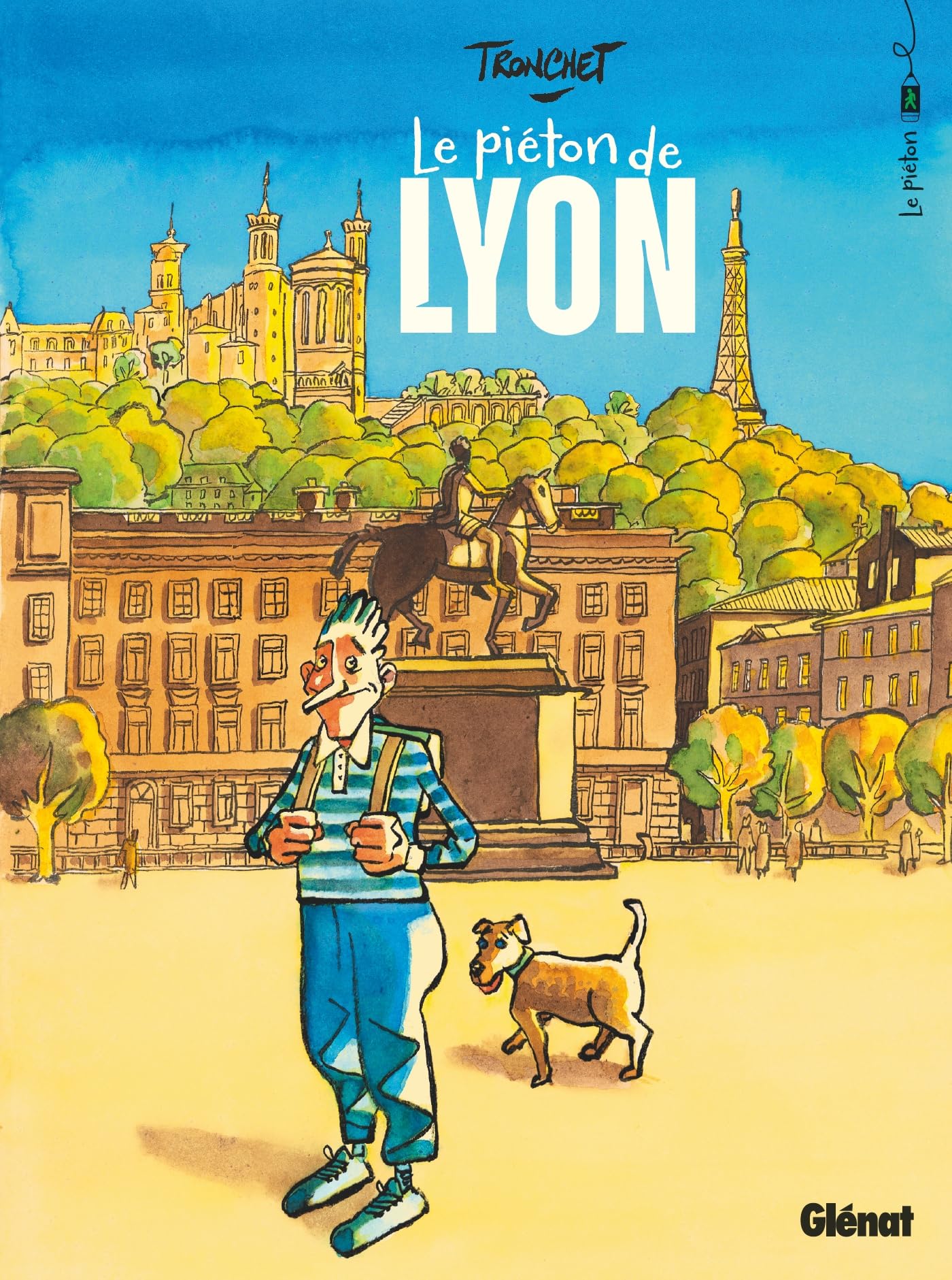 Le pieton de lyon - Didier Tronchet - Glénat - cartonné - Bande dessinée