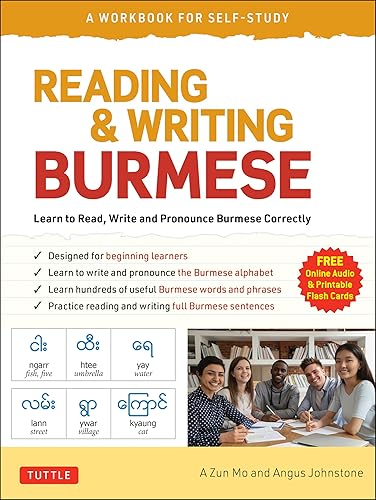 Reading &amp; Writing Burmese: A Workbook for Self-Study: Learn to Read, Write and Pronounce Burmese Correctly (Online Audio &amp; Printable Flash Cards)