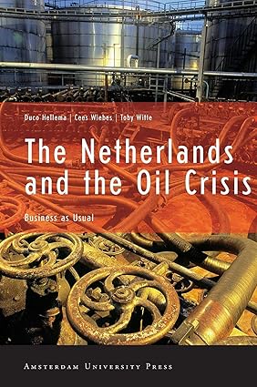 The Netherlands and the Oil Crisis - Business as Usual-Wow! eBook