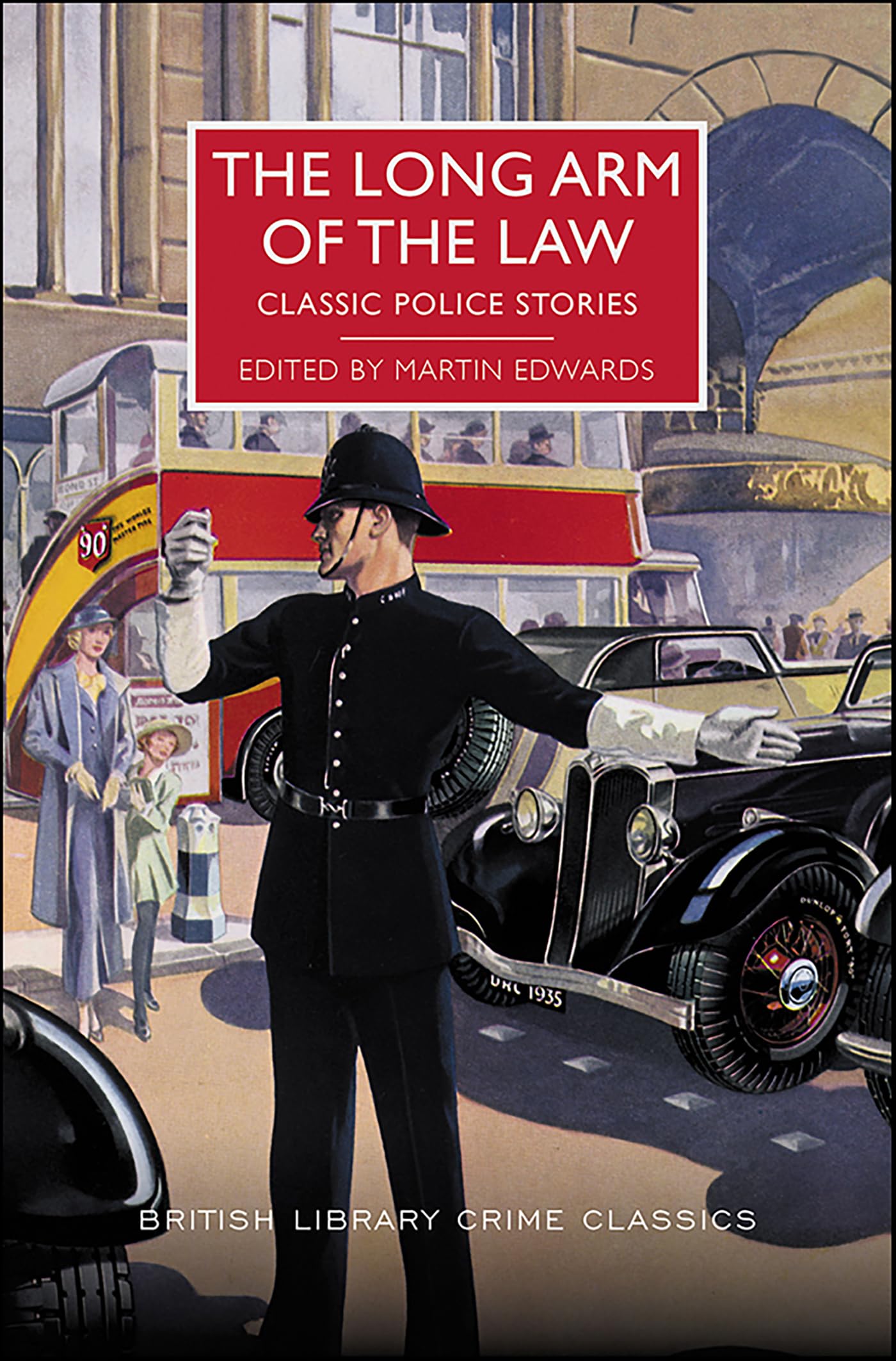 The Long Arm of the Law: Classic Police Stories (British Library Crime Classics)