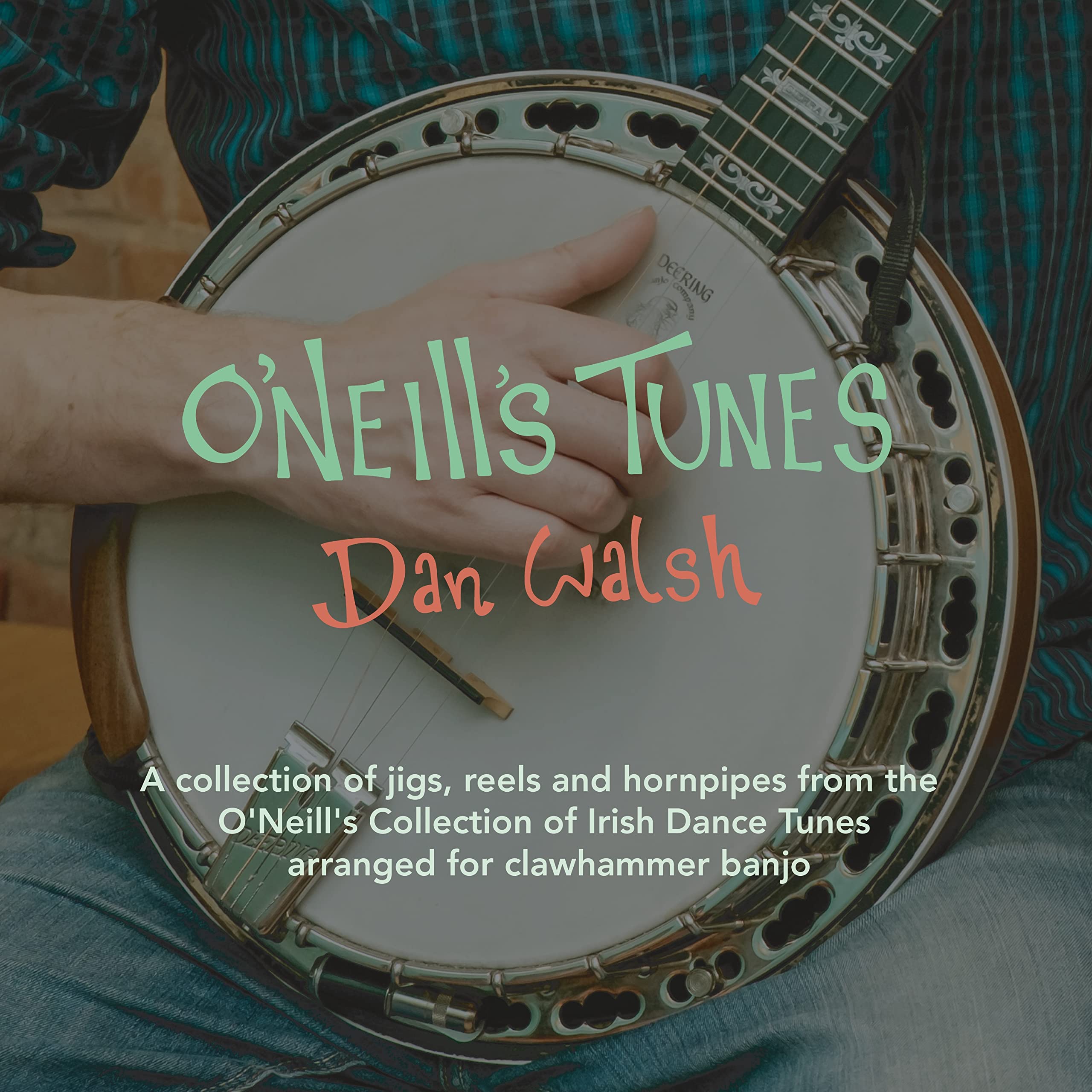 Dan Walsh O'neill's Tunes CD RRCD120 NEW