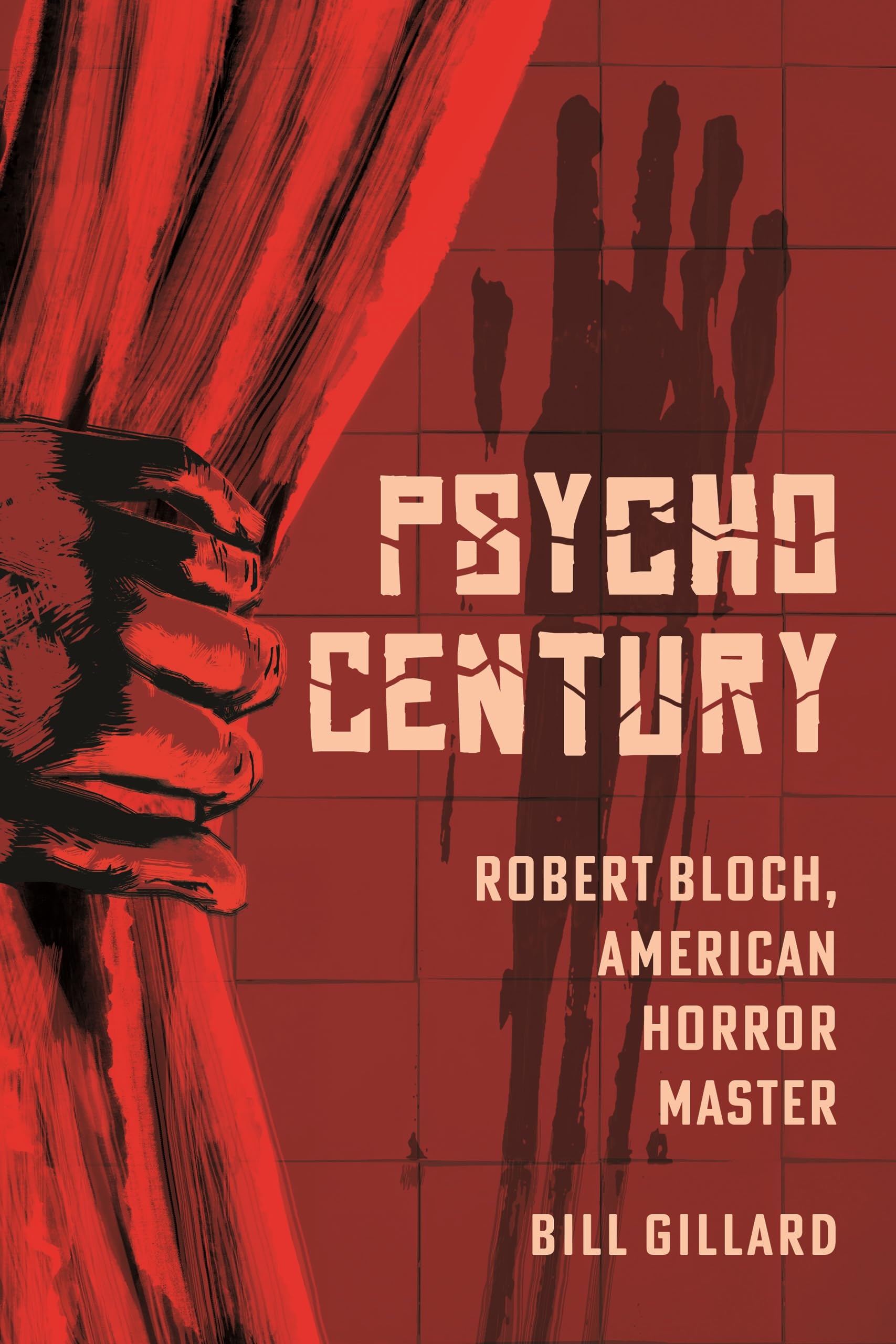 Psycho Century: Robert Bloch, American Horror Master