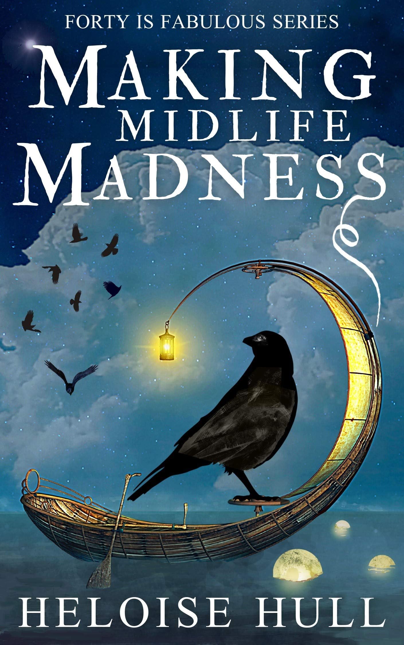Making Midlife Madness: Forty Is Fabulous, Book 2