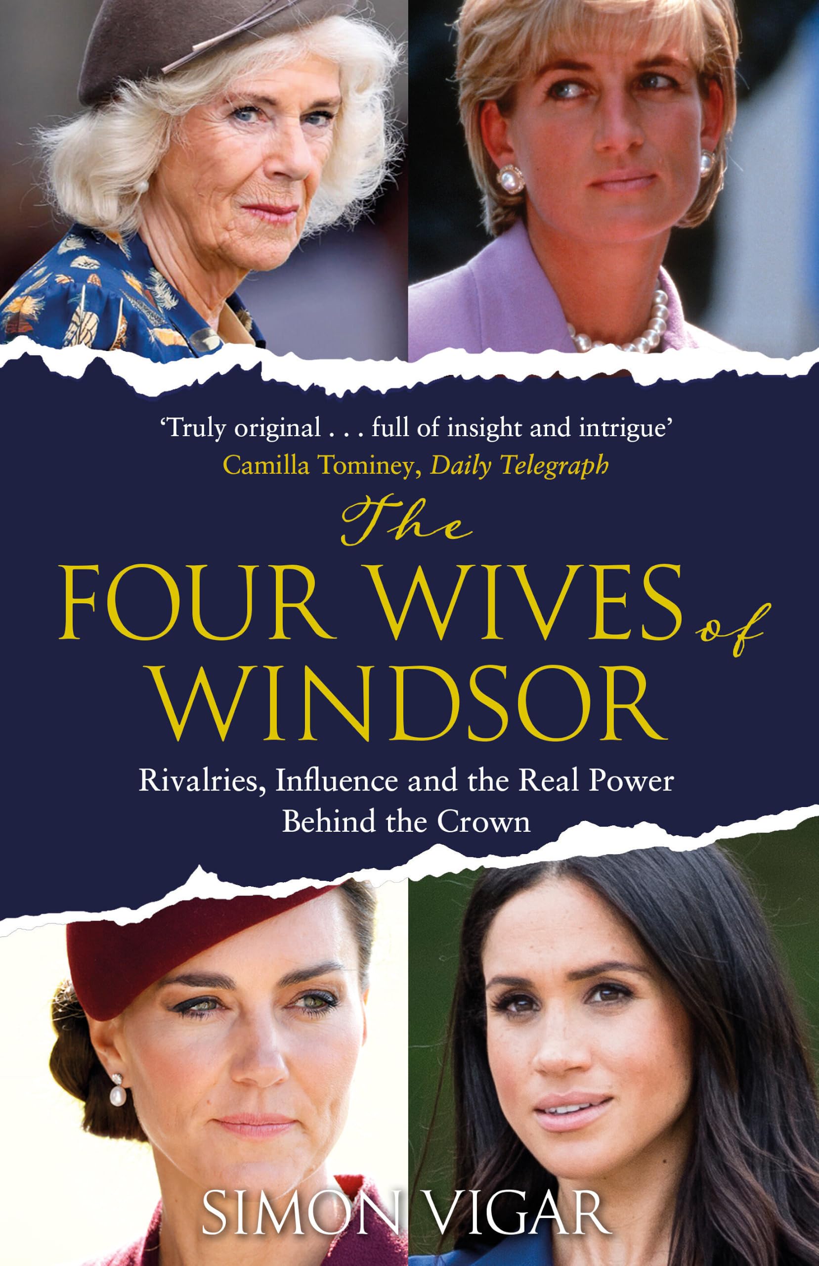 The Four Wives of Windsor: The Sunday Times Bestselling Inside Story of Diana, Camilla, Catherine and Meghan – The True Power Behind The Royal Family