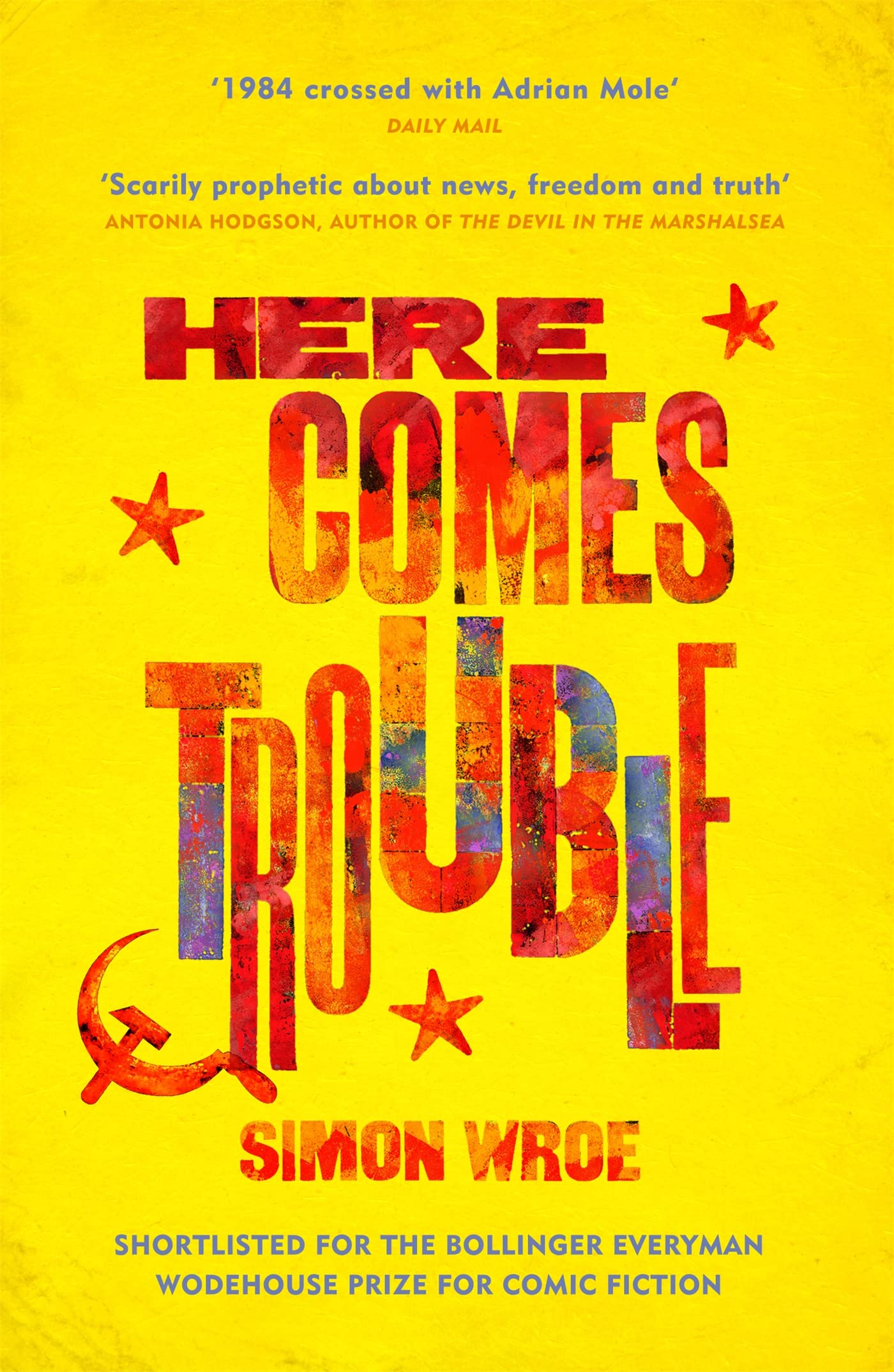 Here Comes Trouble: Shortlisted for the Bollinger Everyman Wode .9781474604970