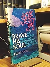 Brave His Soul: The Story of Prince Madog of Wales and His Discovery of America in 1170, - coolthings.us