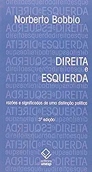 Direita e Esquerda - 3ª edição: Razões e significados de uma distinção política