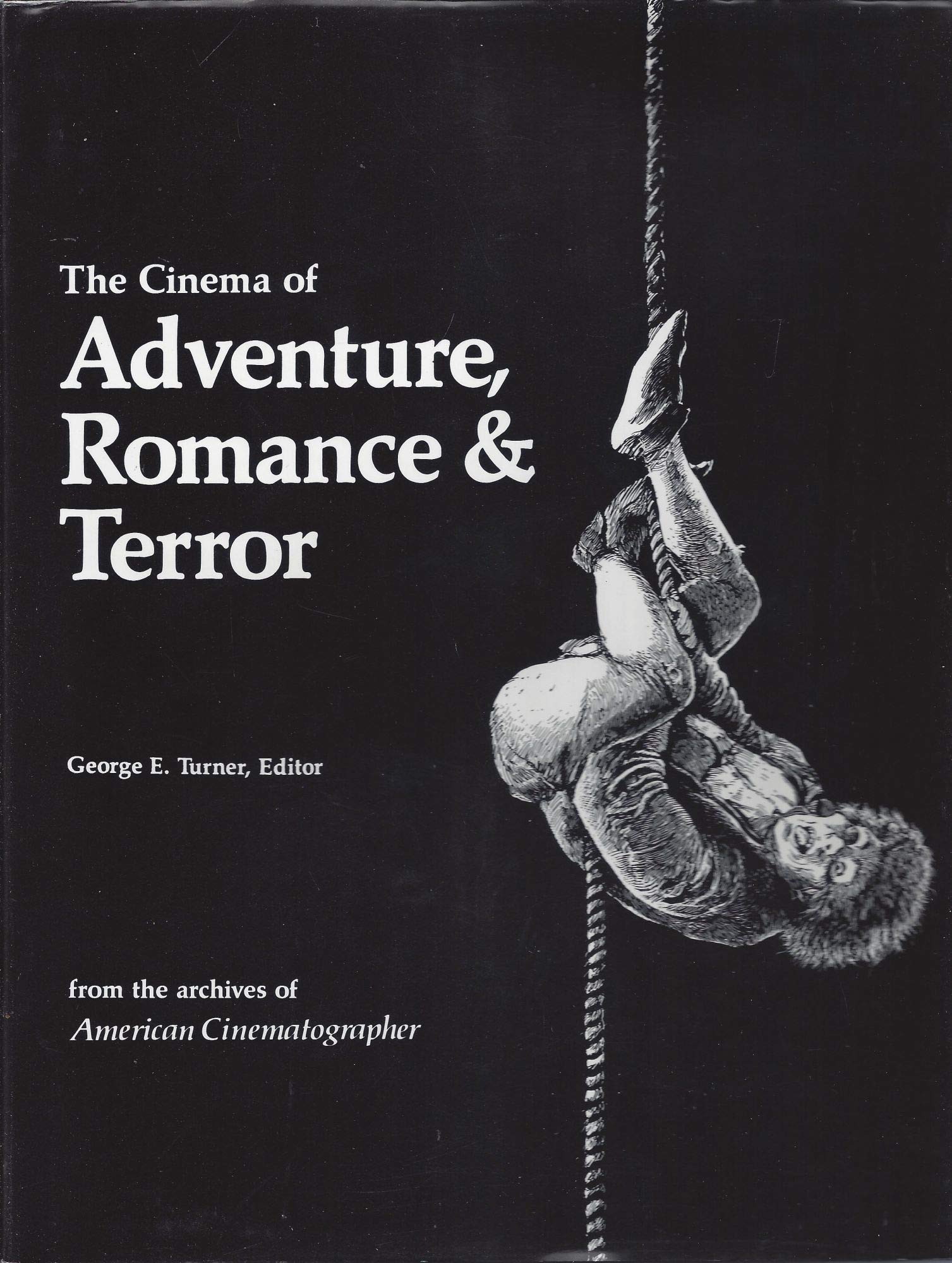 Cover of Cinema of Adventure: Romance & Terror: From the Archives of American Cinematographer