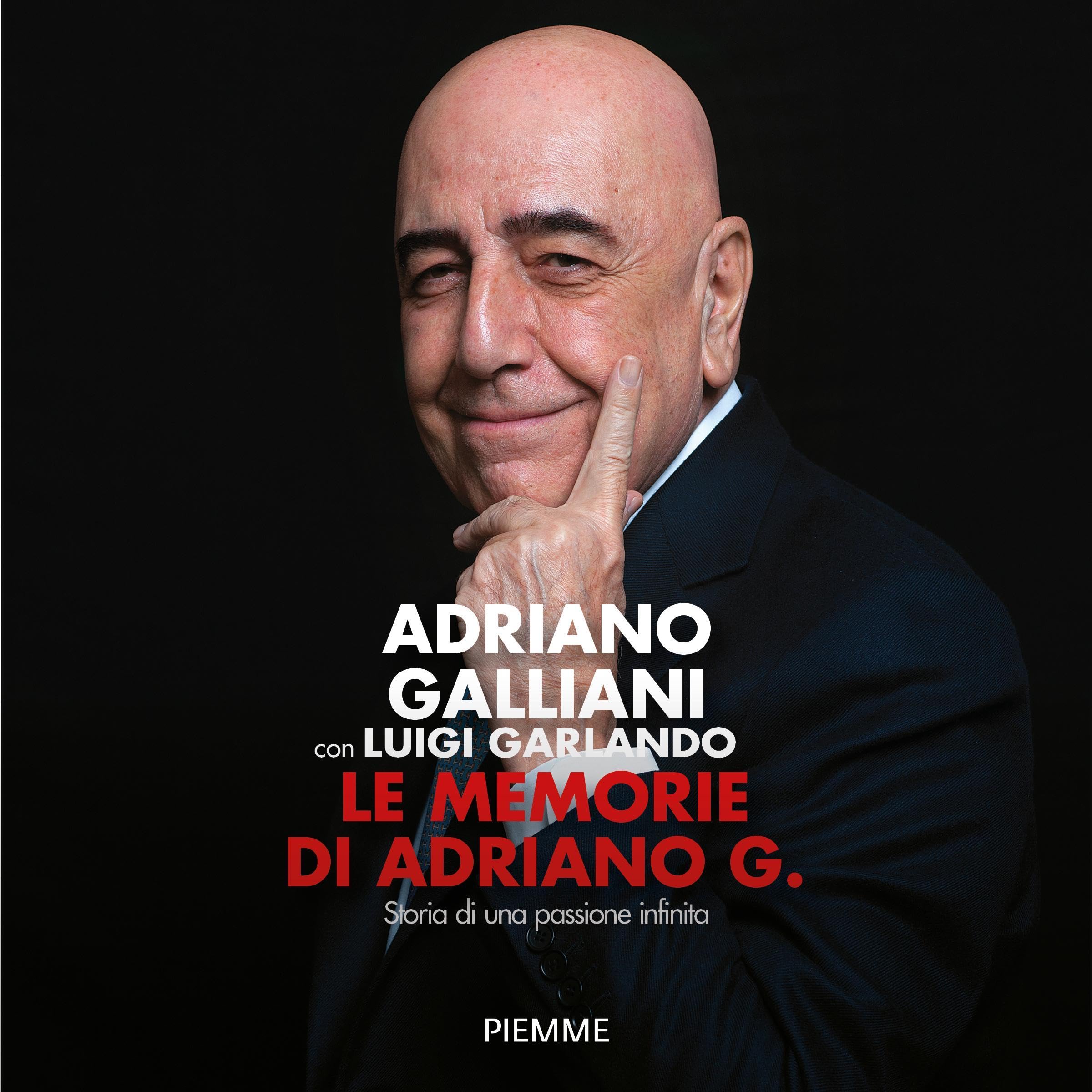 Le memorie di Adriano G.: Storia di una passione infinita