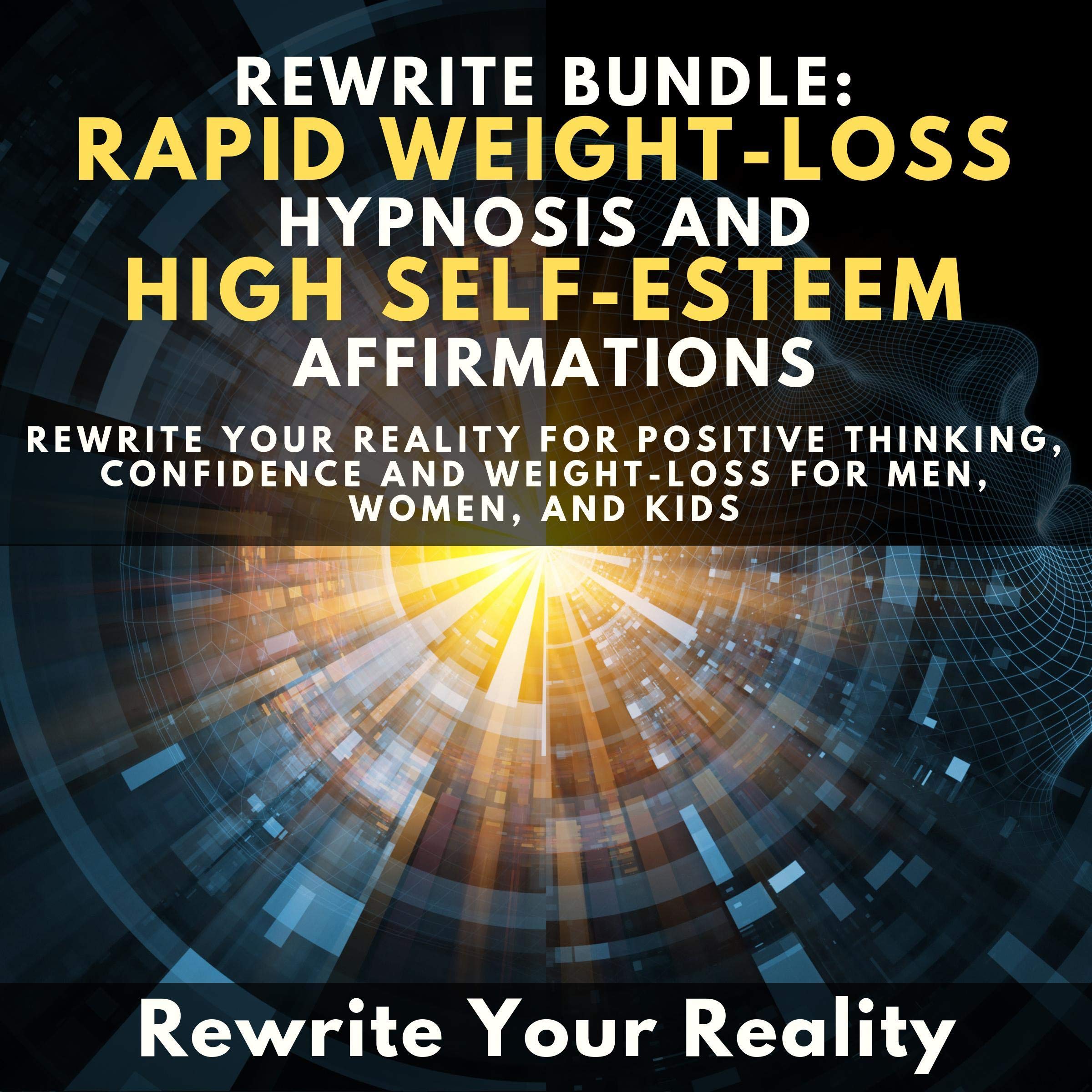 Rewrite Bundle: Rapid Weight Loss Hypnosis and High Self Esteem Affirmations