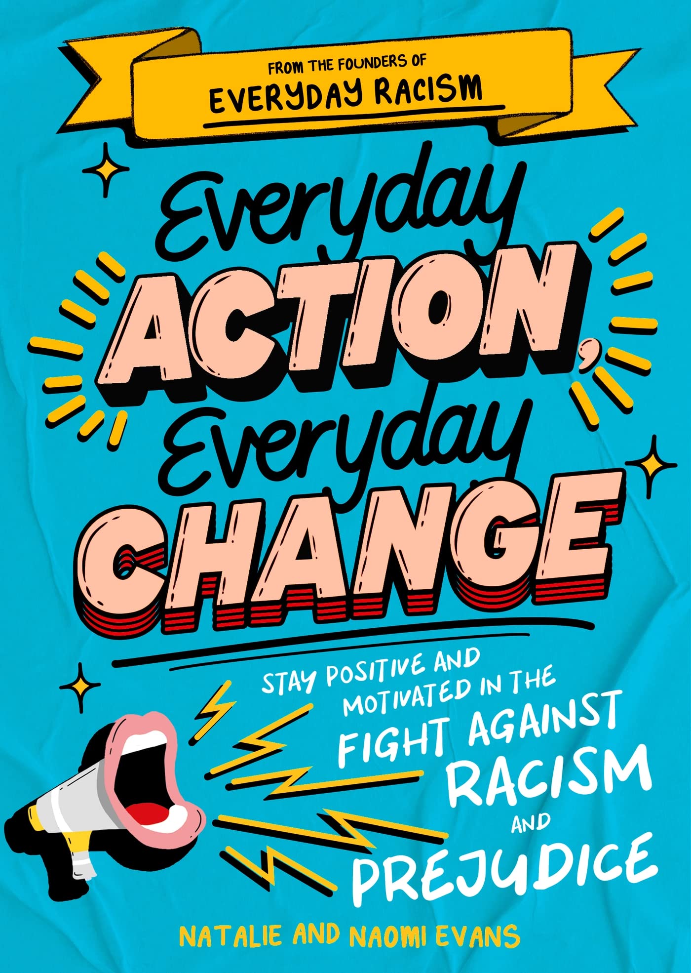Everyday Action, Everyday Change: A children's guide to understanding and stopping prejudice and racism