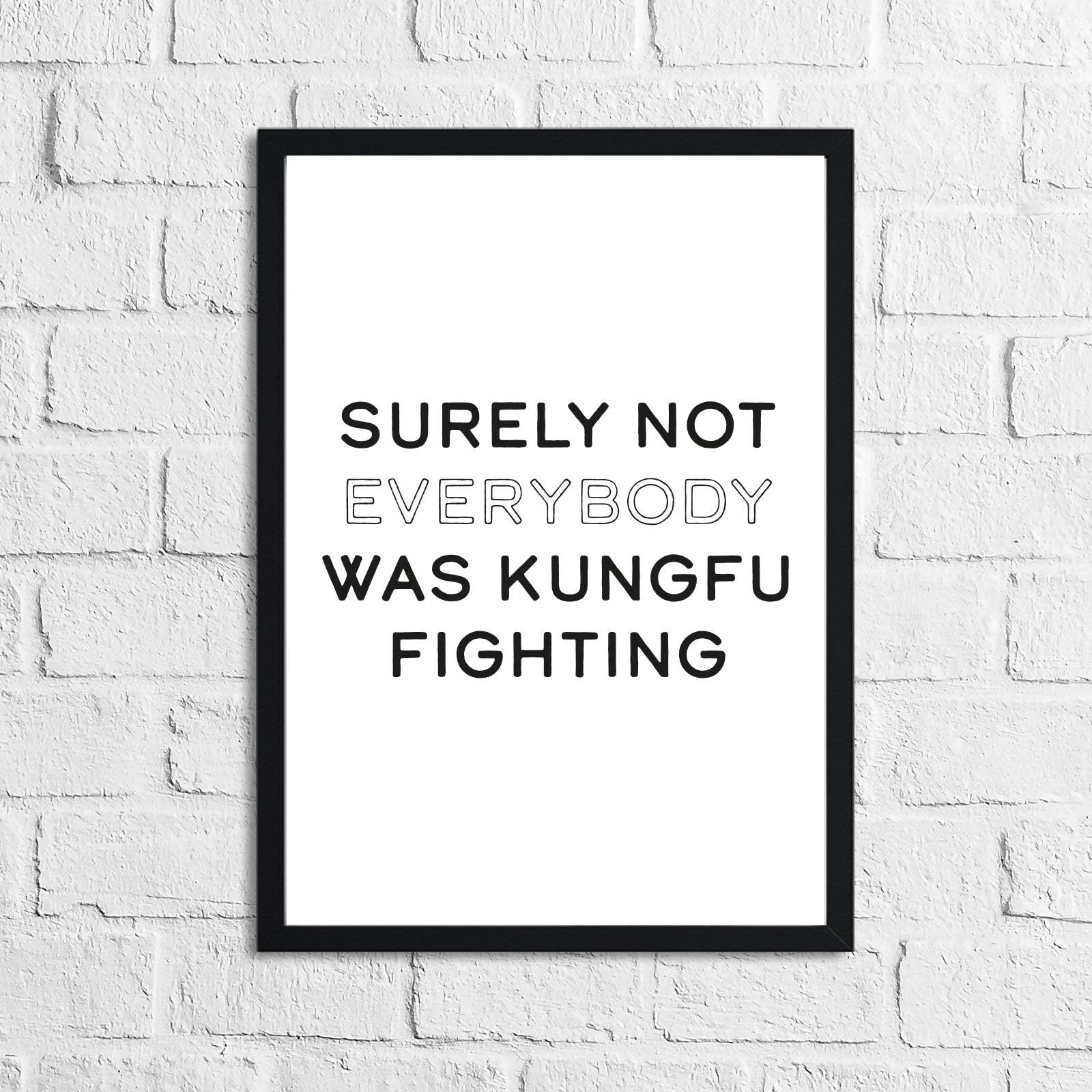 JasonCarlMorgan WinsterCreations Surely Not Everybody Was Humorous Funny Home Wall Decor Print A4 High Gloss