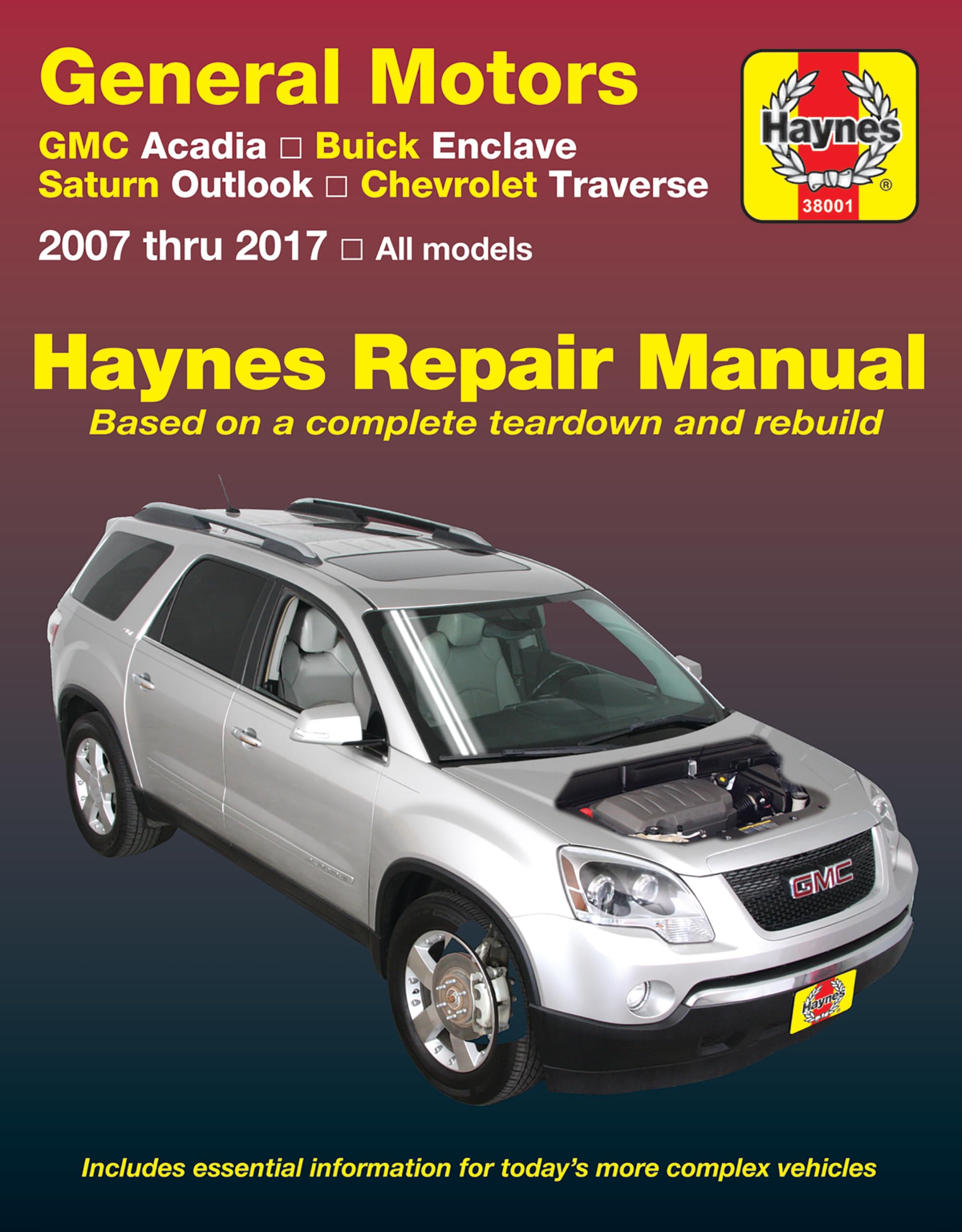 GMC Arcadia 2007-2016, Arcadia Ltd 2017, Buick Enclave 2008-2017, Saturn Outlook 2007-2010 & Chevrolet Traverse 2009-2017 Haynes Repair Manual (Haynes Automotive)
