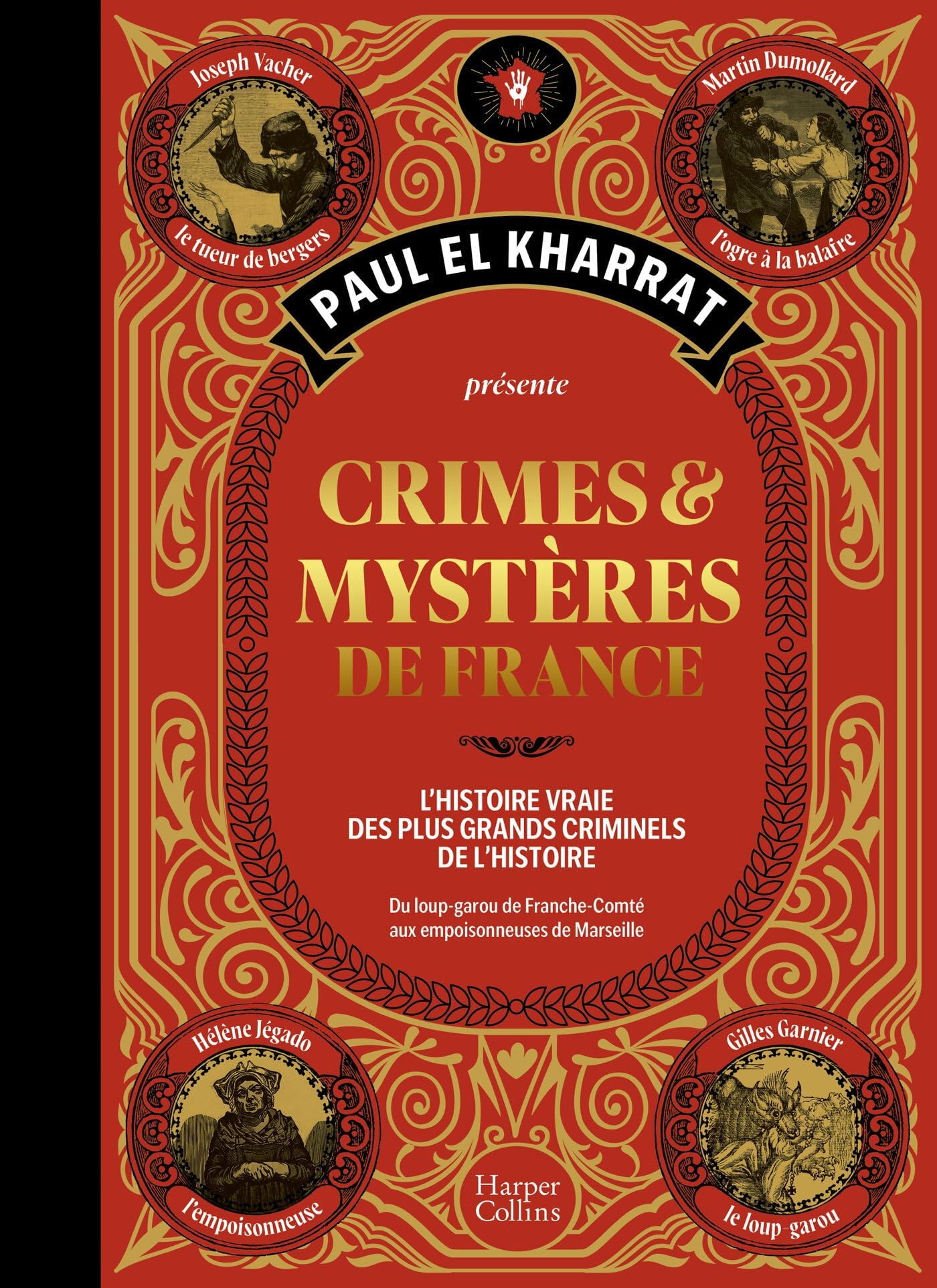 Crimes et mystères de France beau livre histoire enquête Paul El Kharrat