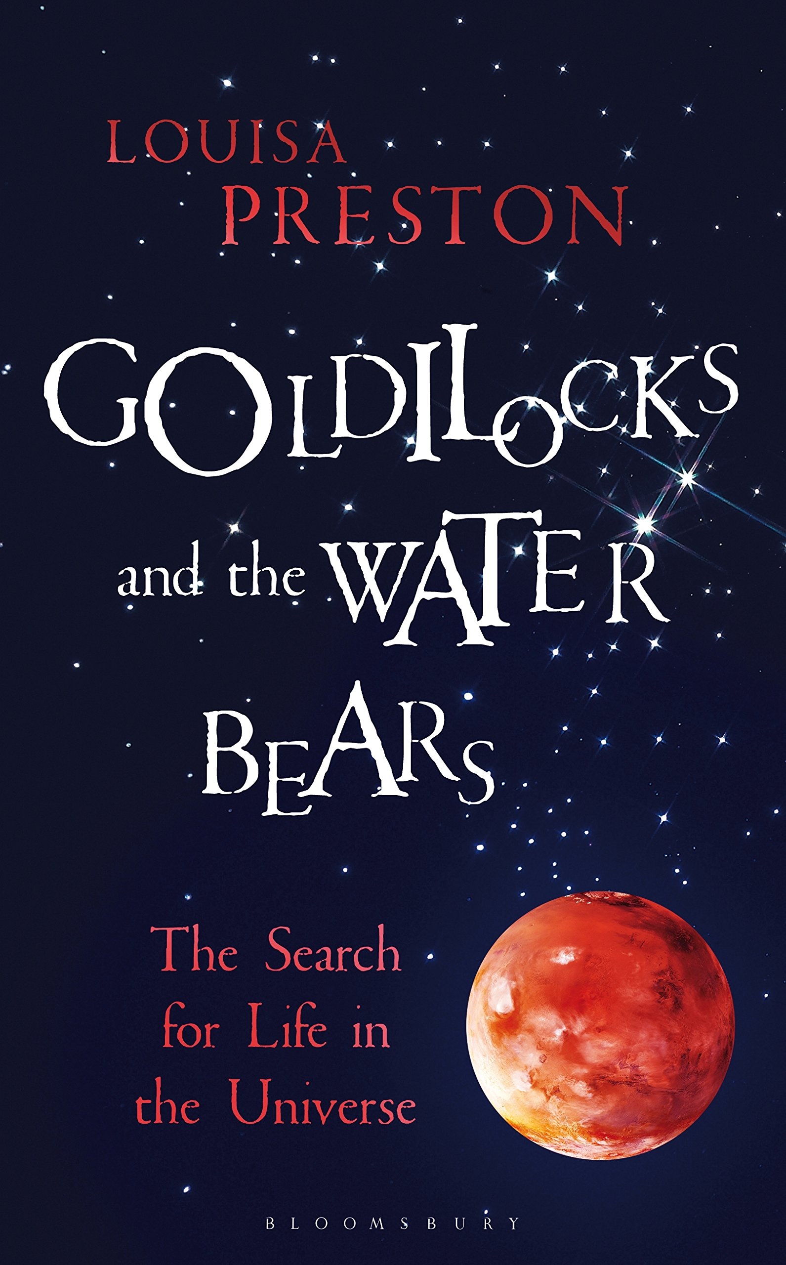 Buy Goldilocks and the Water Bears: The Search for Life in the Universe (Bloomsbury Sigma) โ BookShops.in