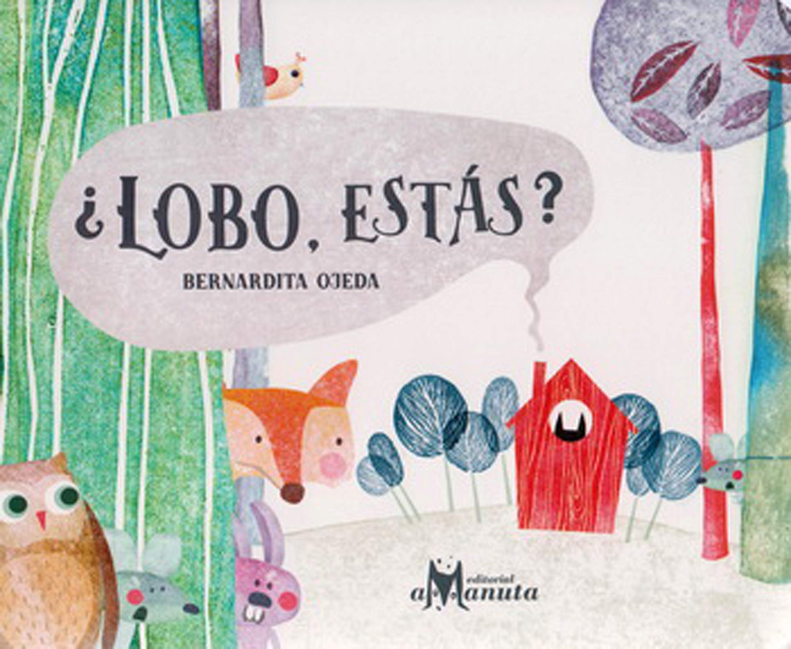 Libro infantil ilustrado ¿Lobo, estás?, Bernandita Ojeda