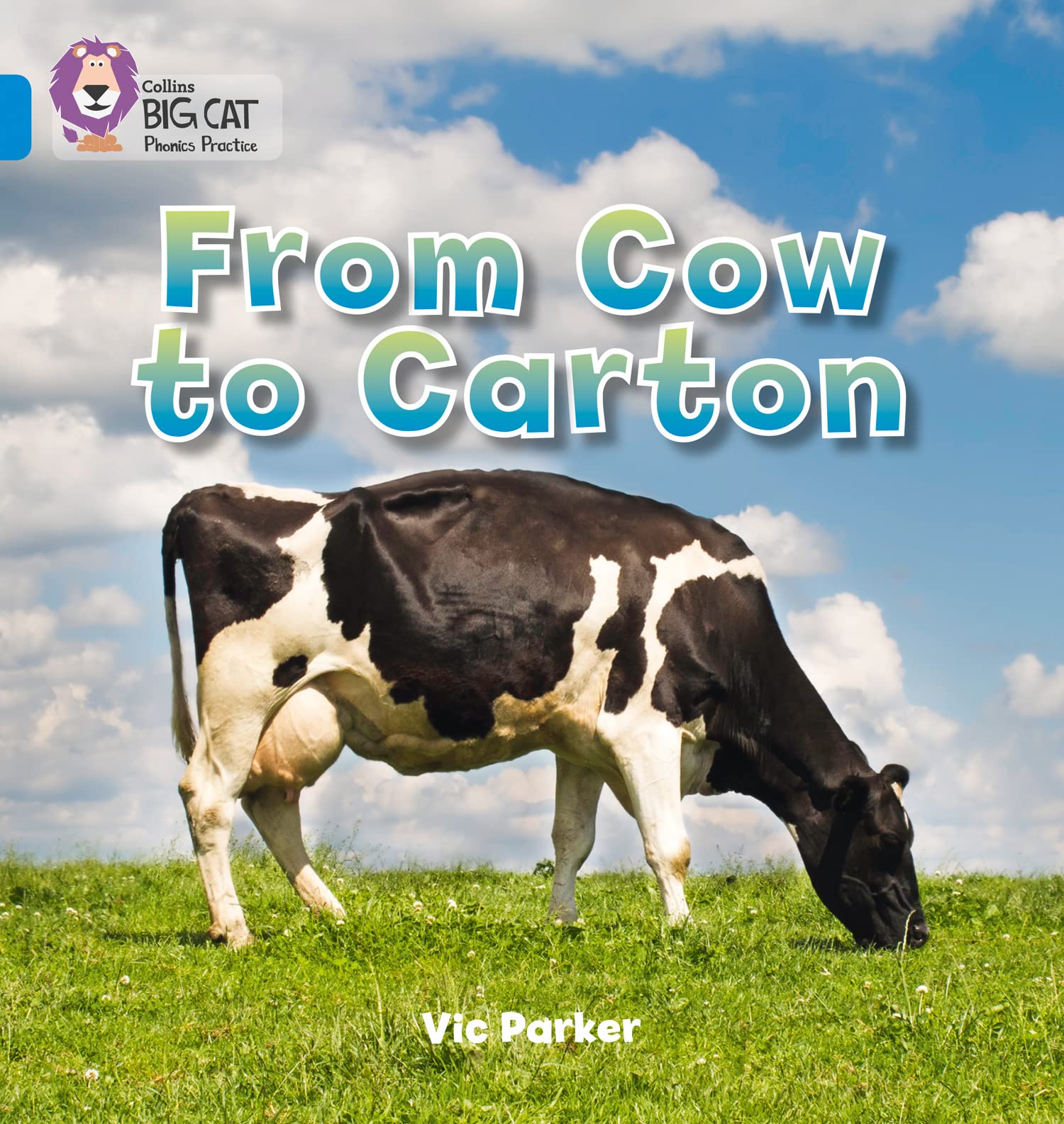 From Cow to Carton by Vic Parker,  Collins Big Cat - 9780007422098