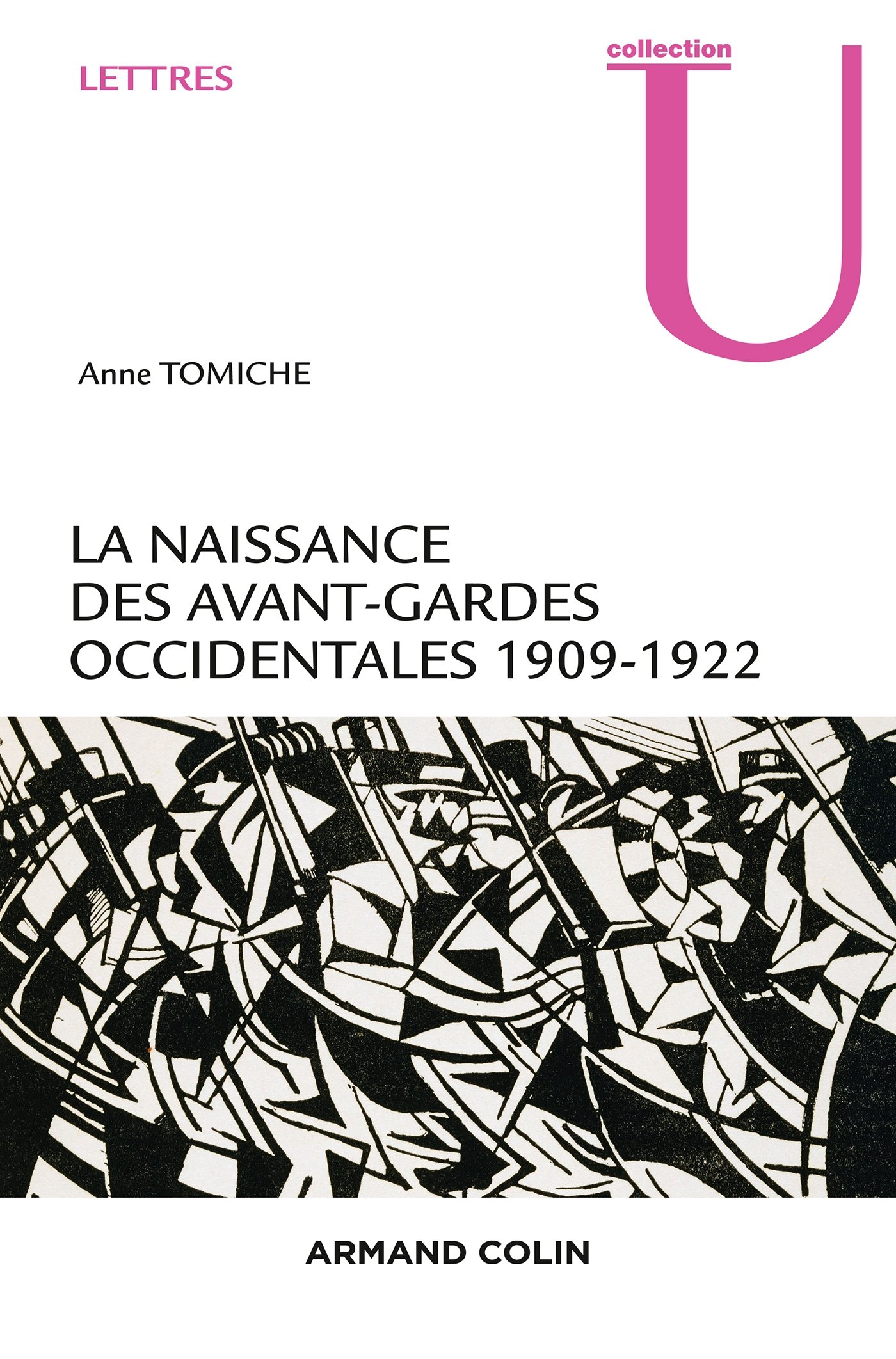 La naissance des avant-gardes occidentales: 1909-1922 (French Edition)