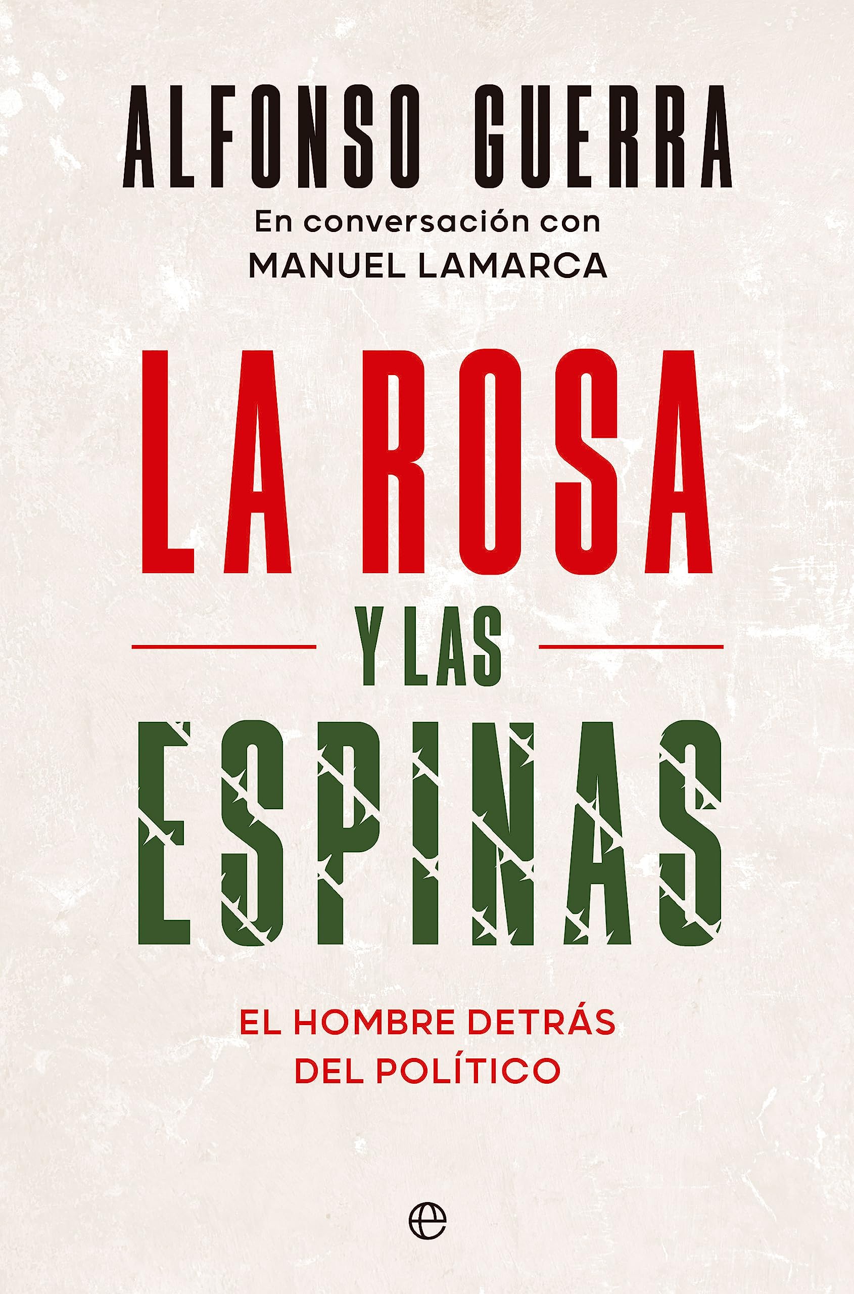 La rosa y las espinas (Spanish Edition)