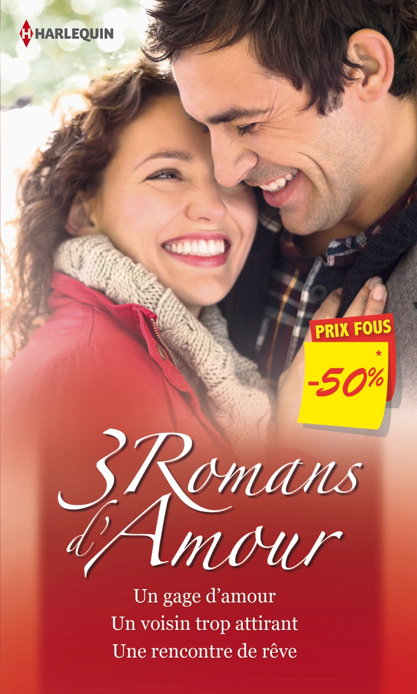 Un gage d'amour - Un voisin trop attirant - Une rencontre de rêve: (promotion) (French Edition)