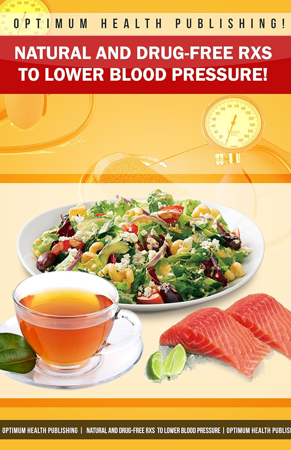 The Natural and DrugFree Rxs To Lower Blood Pressure! The