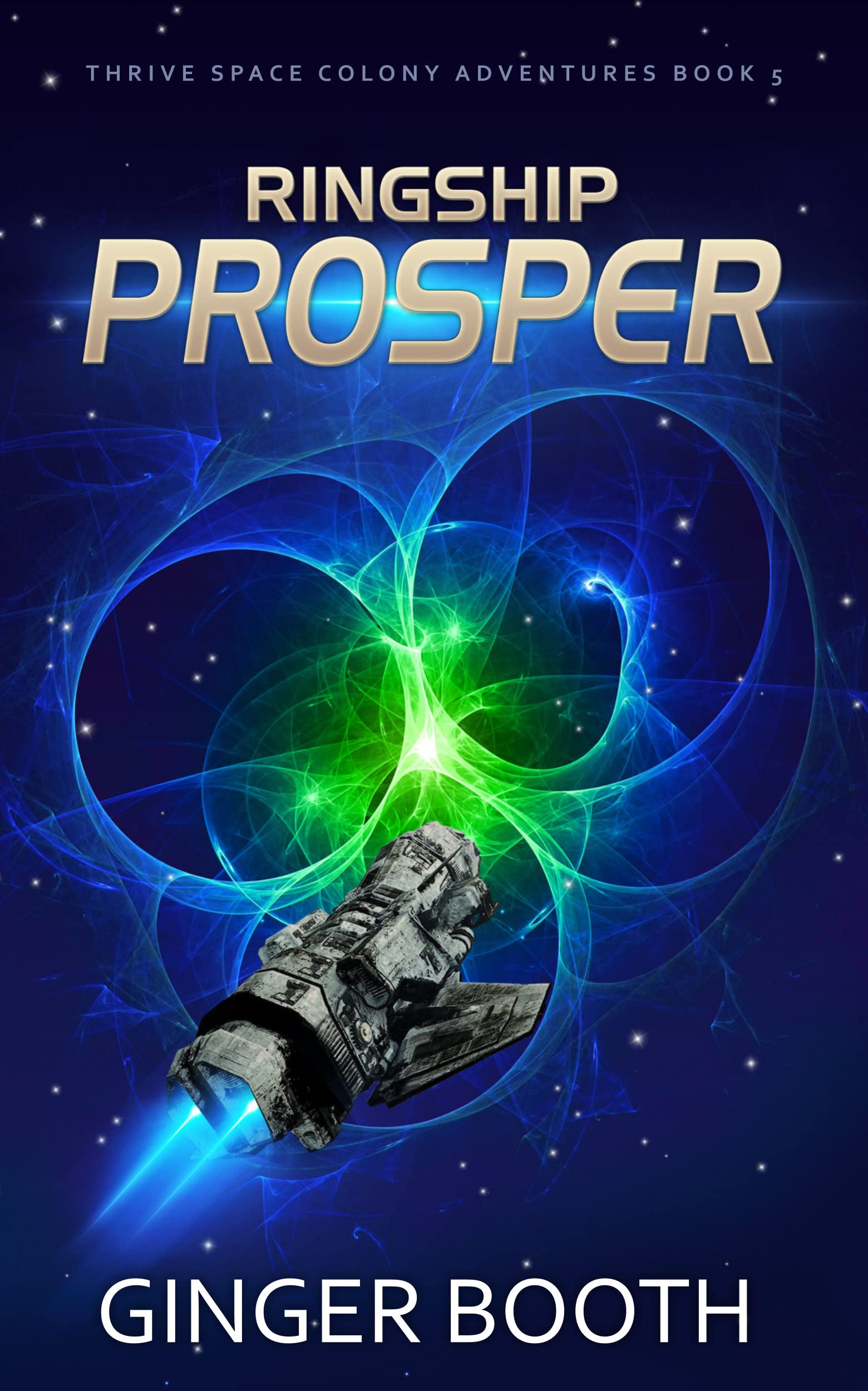 Ringship Prosper (Thrive Space Colony Adventures Book 5)