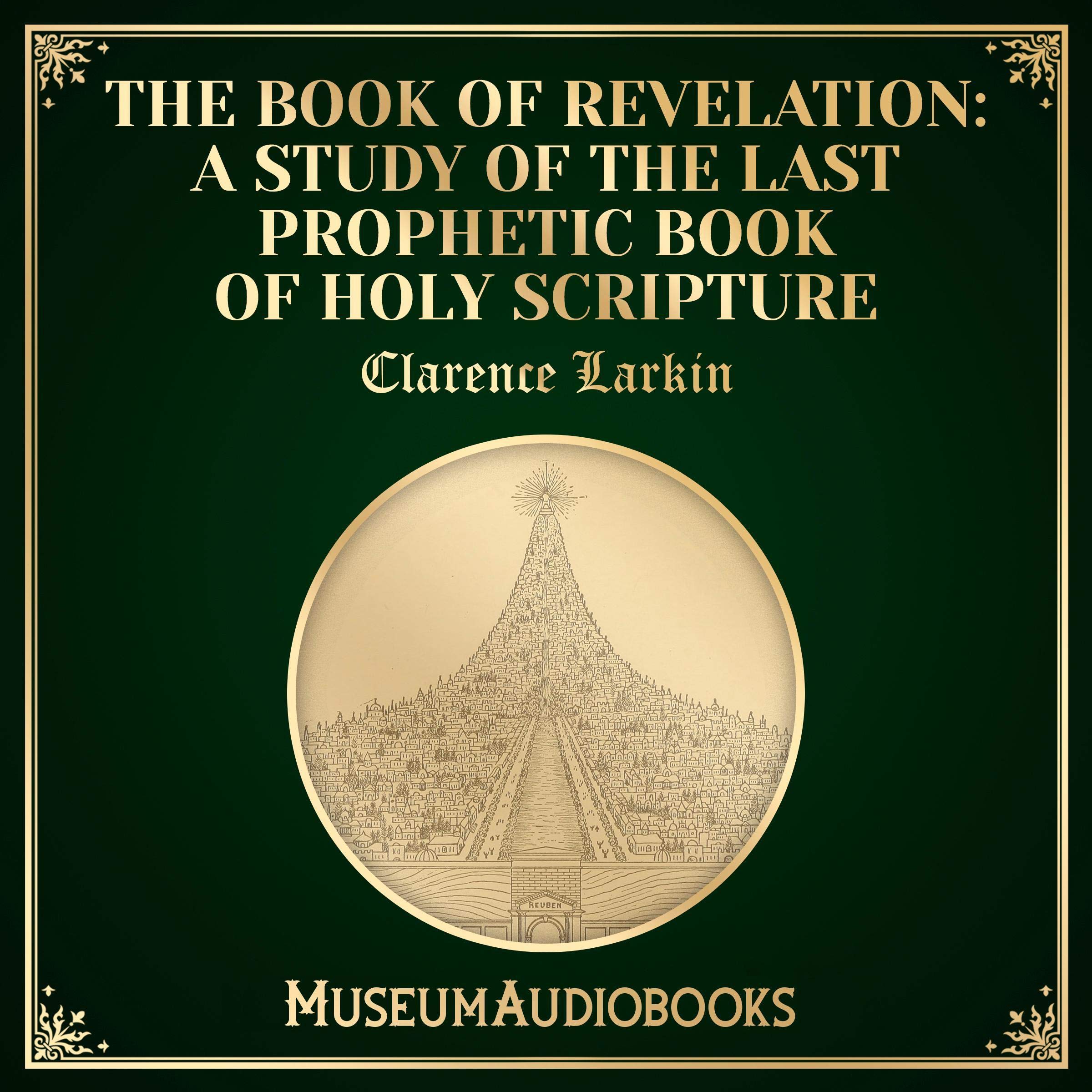 The Book of Revelation: A Study of the Last Prophetic Book of Holy Scripture