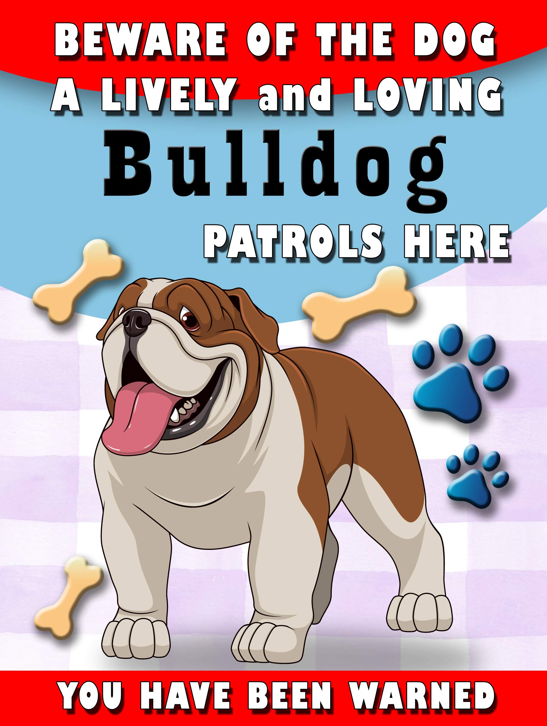 Shawprint Limited Beware Of The Dog Bulldog Patrols Here Decorative Metal Sign/Plaque Pet Theme 200MM X 150MM (1916H1)