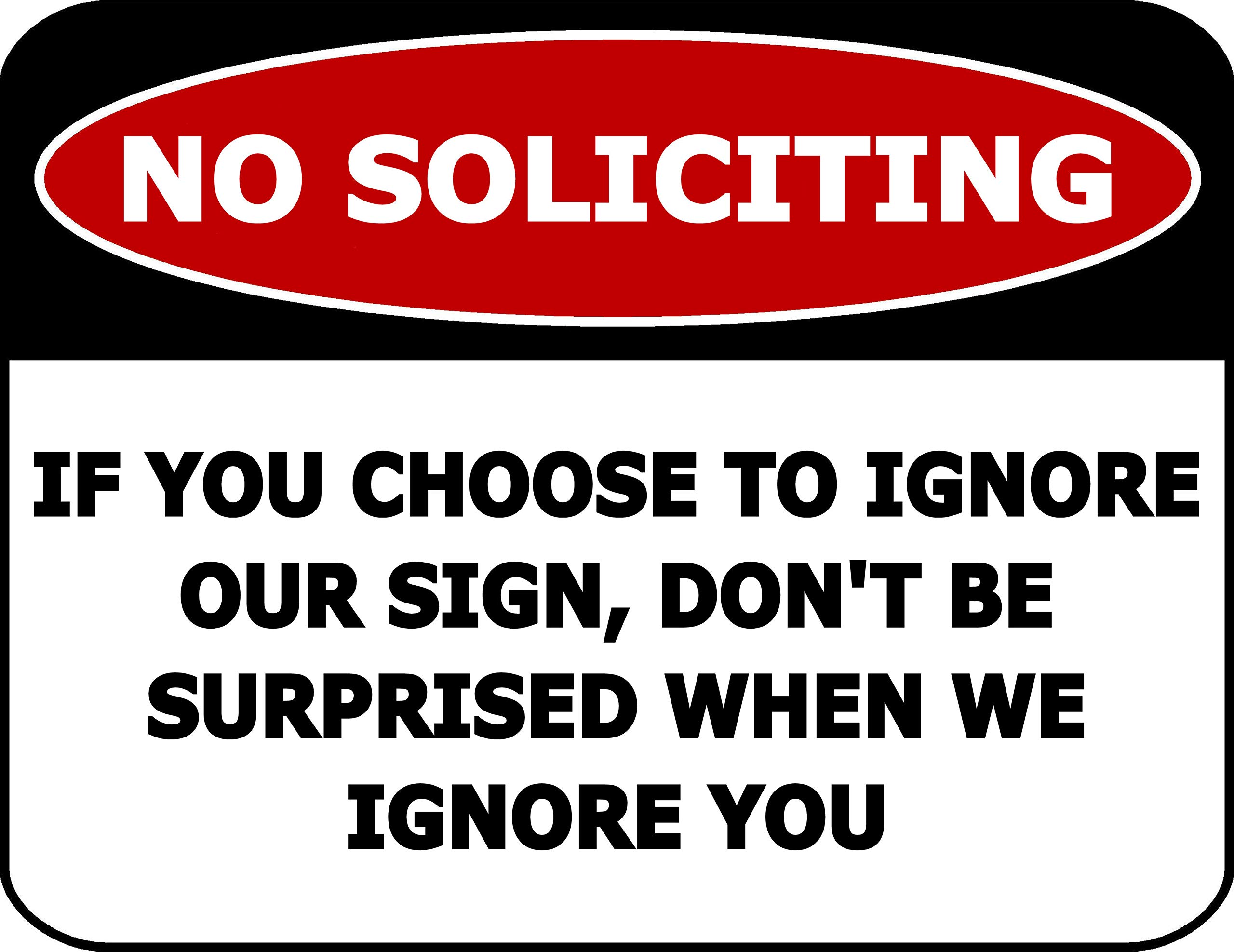 No Soliciting Polite Warning Metal Tin Sign, Ignore This Notice And We Will Ignore You Private Home Wall Decor, 12x8 Inches Aluminum