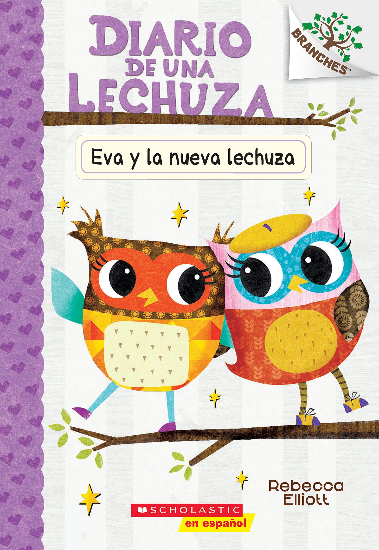 Diario de una Lechuza #4: Eva y la nueva lechuza (Eva and the New Owl) (4) (Spanish Edition)
