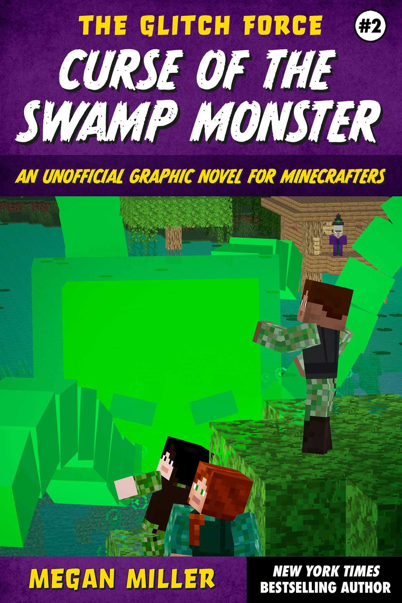 Curse of the Swamp Monster: An Unofficial Graphic Novel for Minecrafters (The Glitch Force)