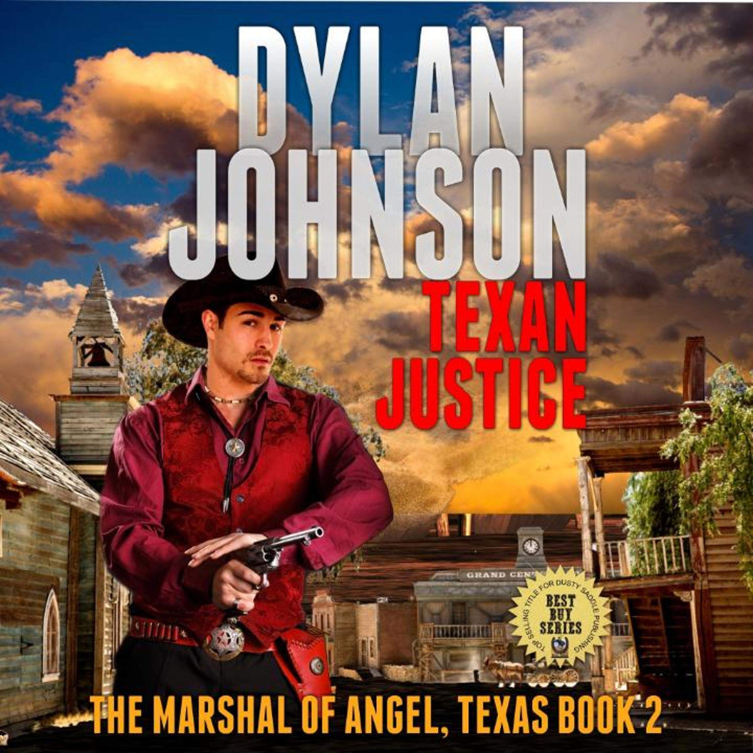 The Marshal of Angel, Texas: Texan Justice: A Classic Western Adventure