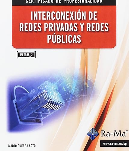Interconexión de redes privadas y redes publicas. (mf0956_2) (INFORMATICA GENERAL)