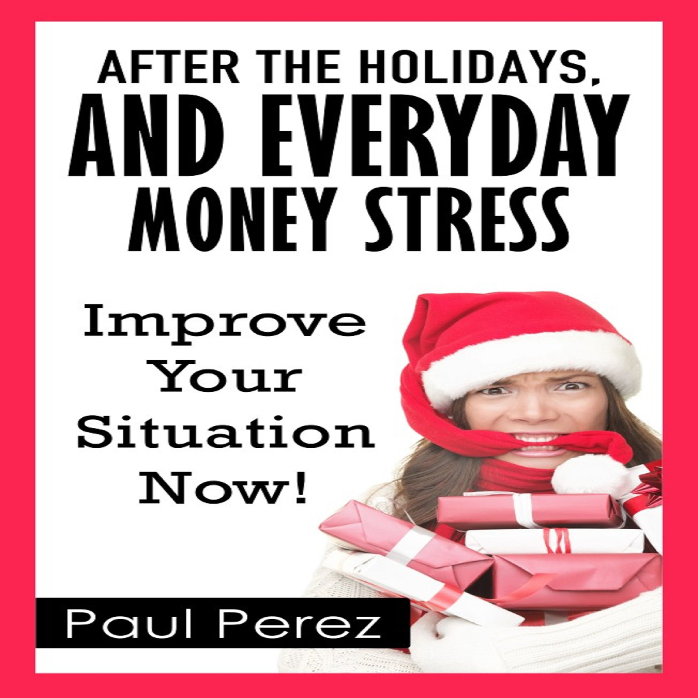 After the Holidays, and Everyday Money Stress
