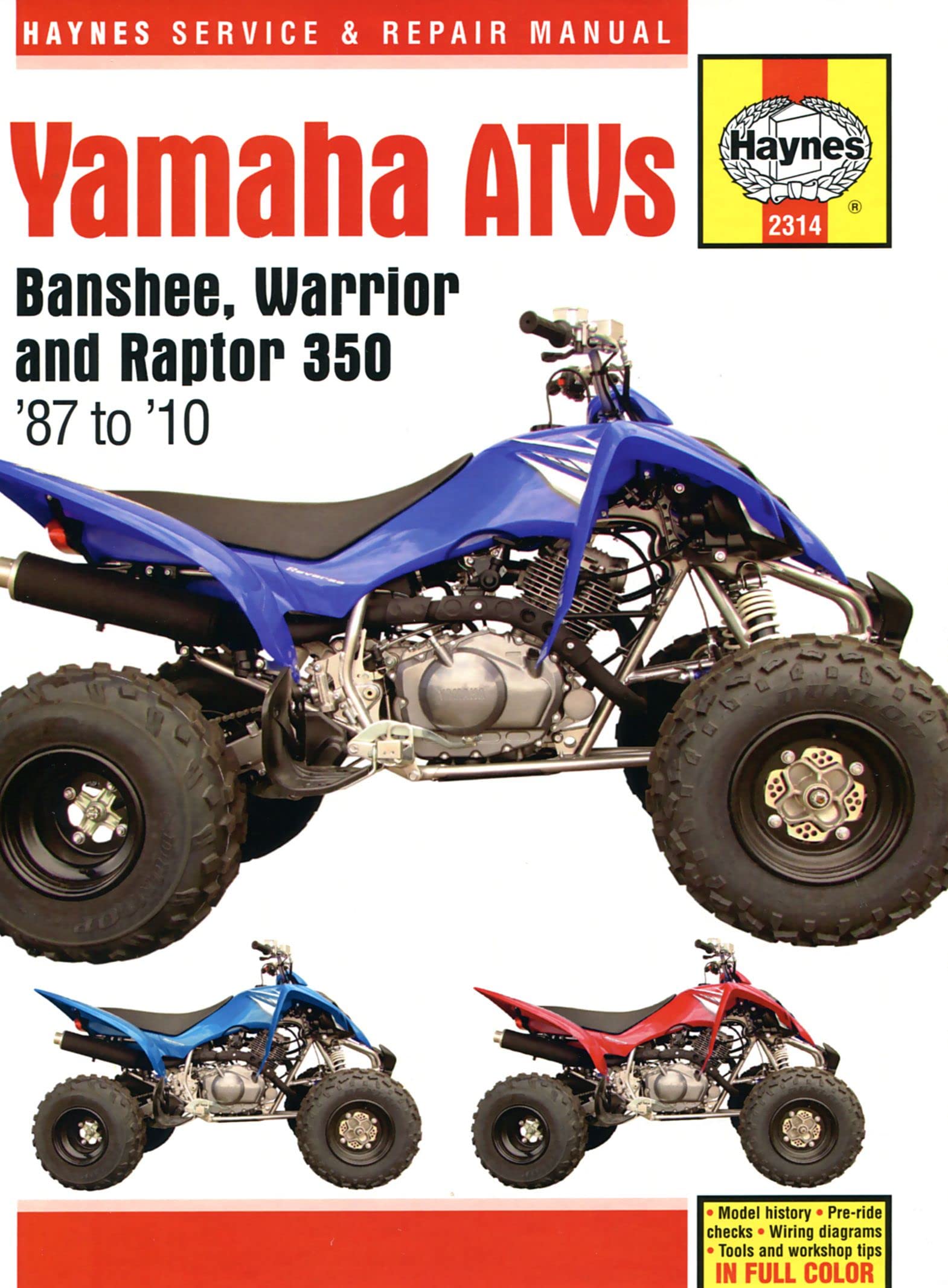 Yamaha ATVs Banshee, Warrior and Raptor 350 '87 to '10 (Haynes Service & Repair Manual) Editors of Haynes Manuals