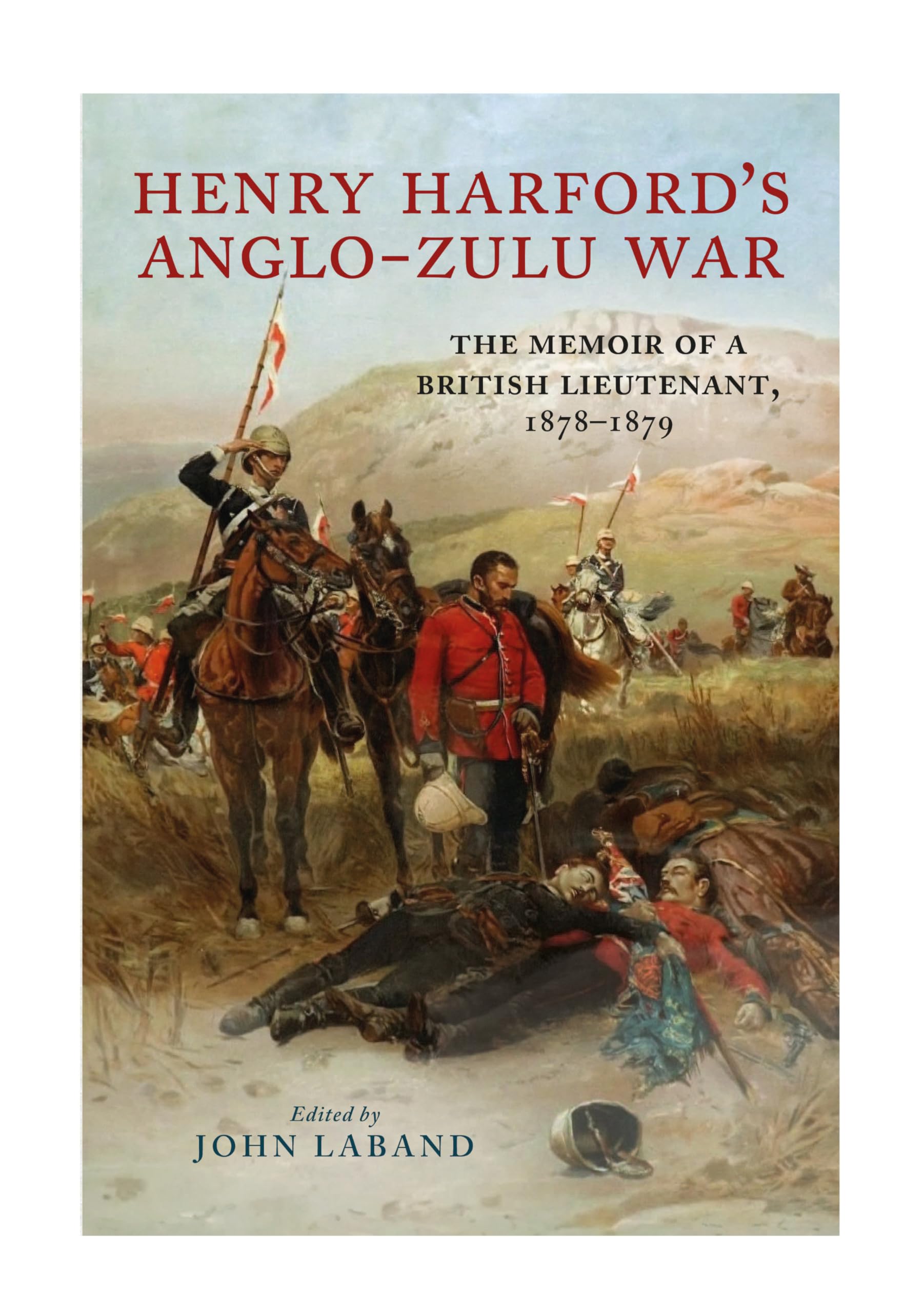 Henry Harford's Zulu War Journal: The Memoir of a British Lieutenant, 1878-1879 Hardcover – 11 Sept. 2024
