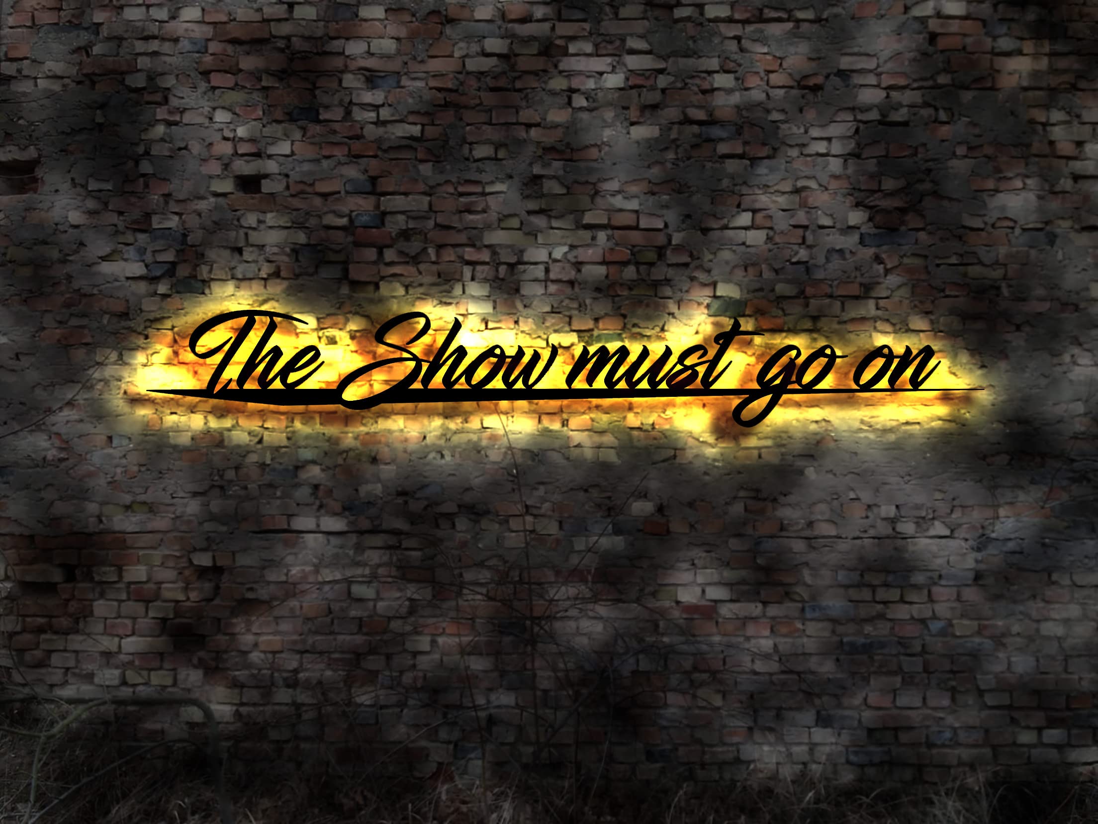 The Show must go on Cartel no de chapa, letrero de neón, letrero LED de metal, cartel de madera, adhesivo de luz nocturna para cocina, corazones activos