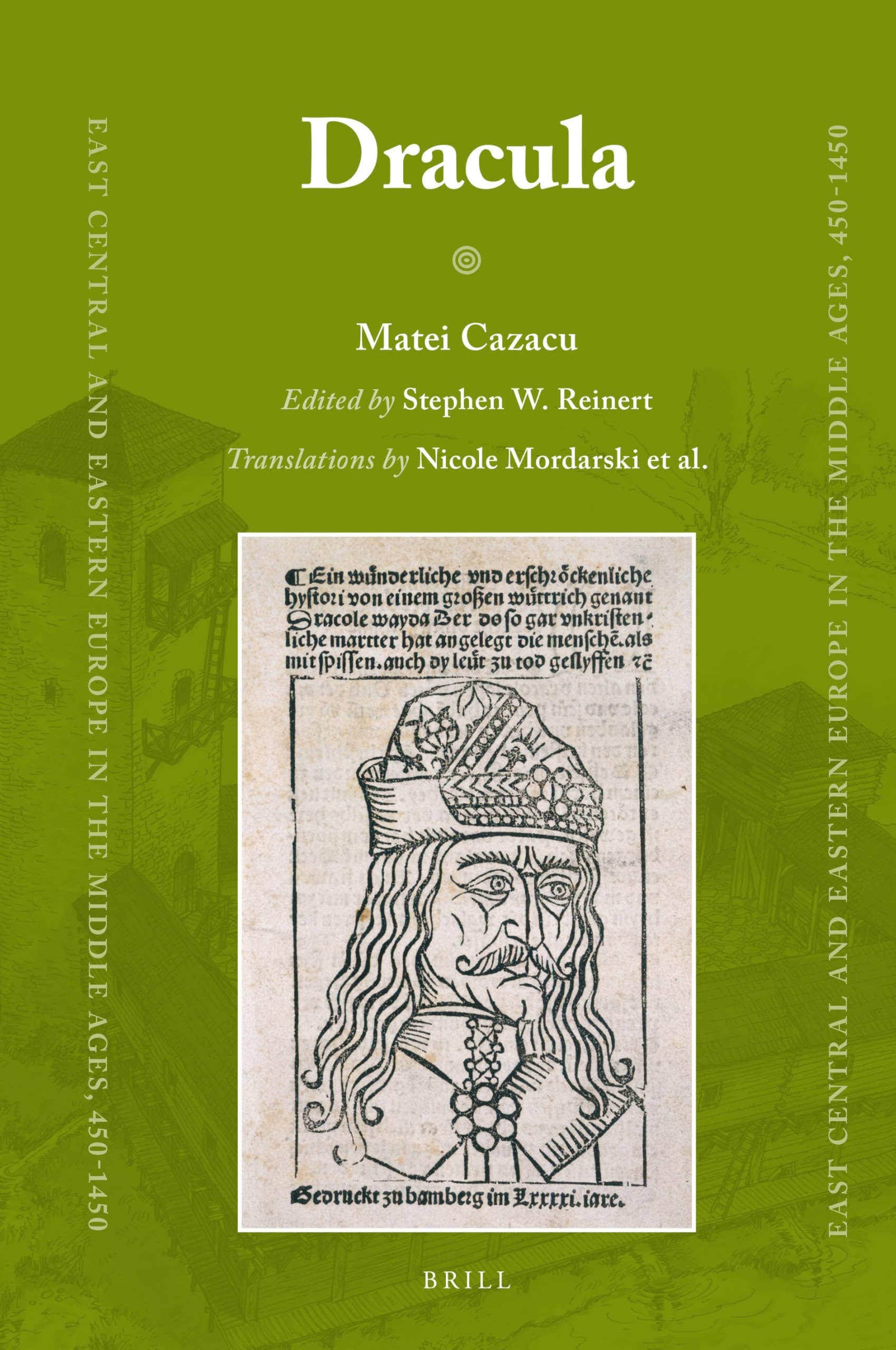 Dracula: 46 (East Central and Eastern Europe in the Middle Ages, 450-1450, 46)
