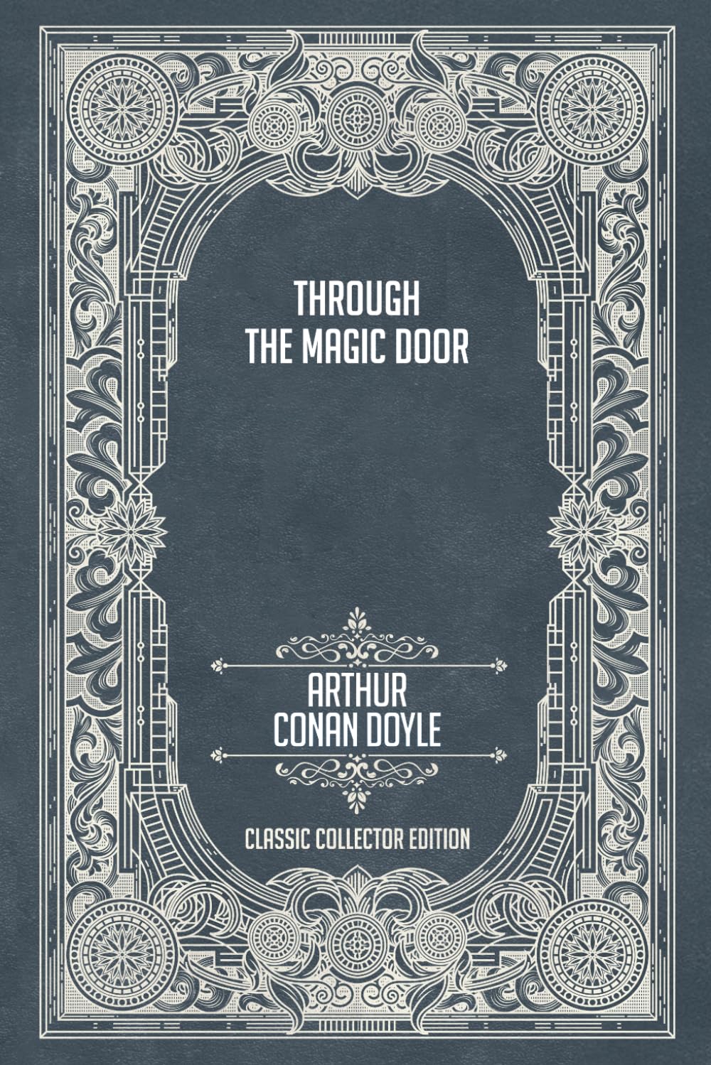 Through the Magic Door - Classic Collector Edition (Annotated)