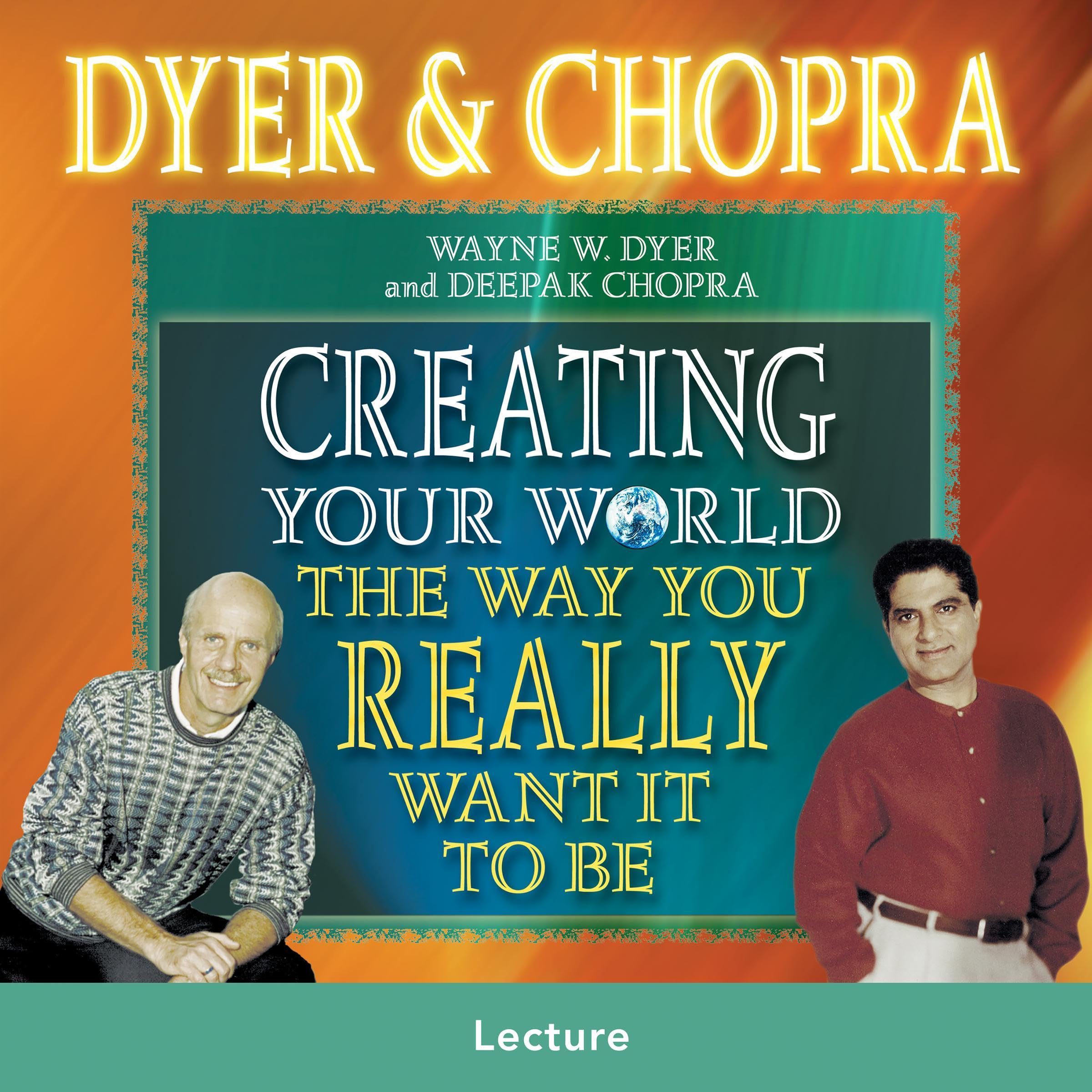 Cover art for Creating Your World The Way You Really Want It To Be