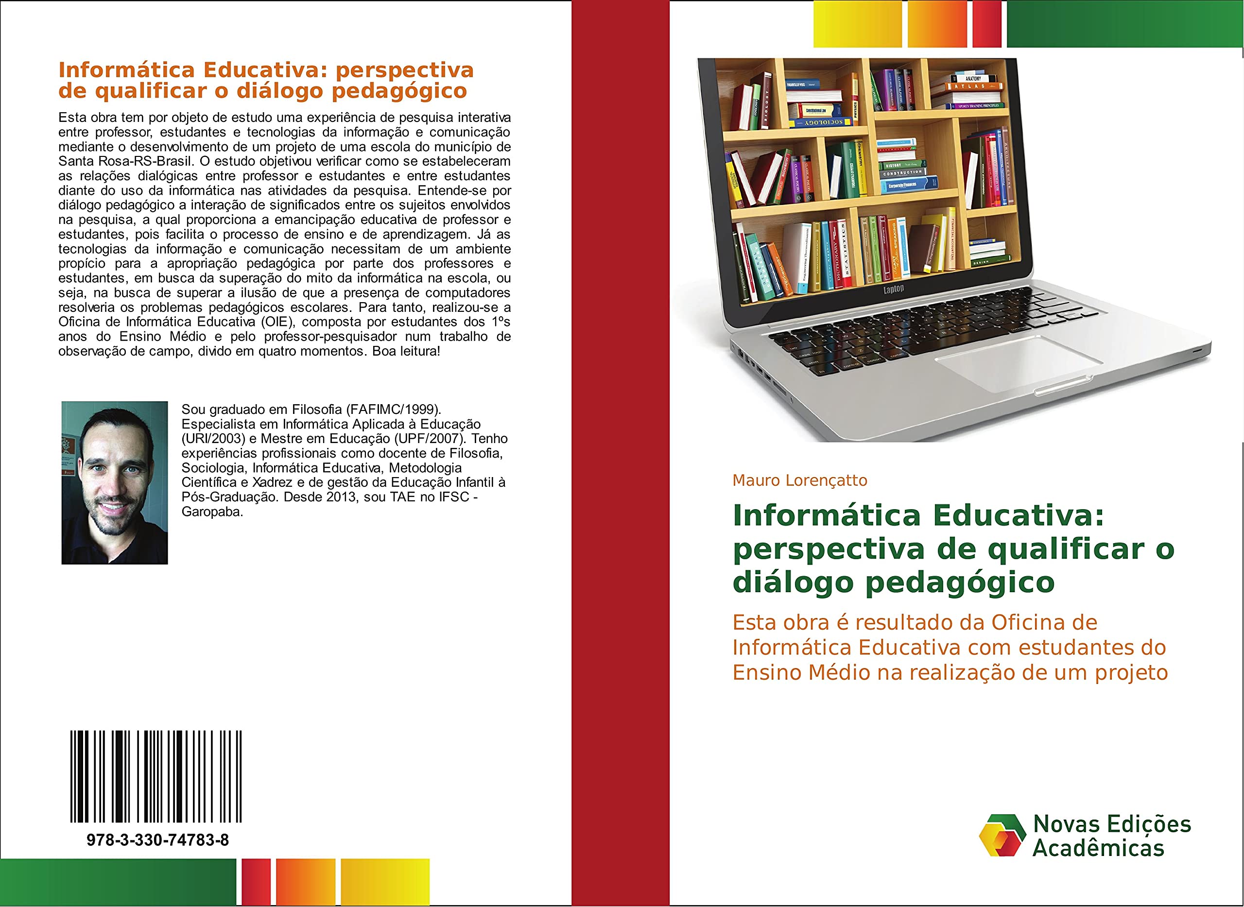 Informática Educativa: perspectiva de qualificar o diálogo pedagógico: Esta obra é resultado da Oficina de Informática Educativa com estudantes do Ensino Médio na realização de um projeto
